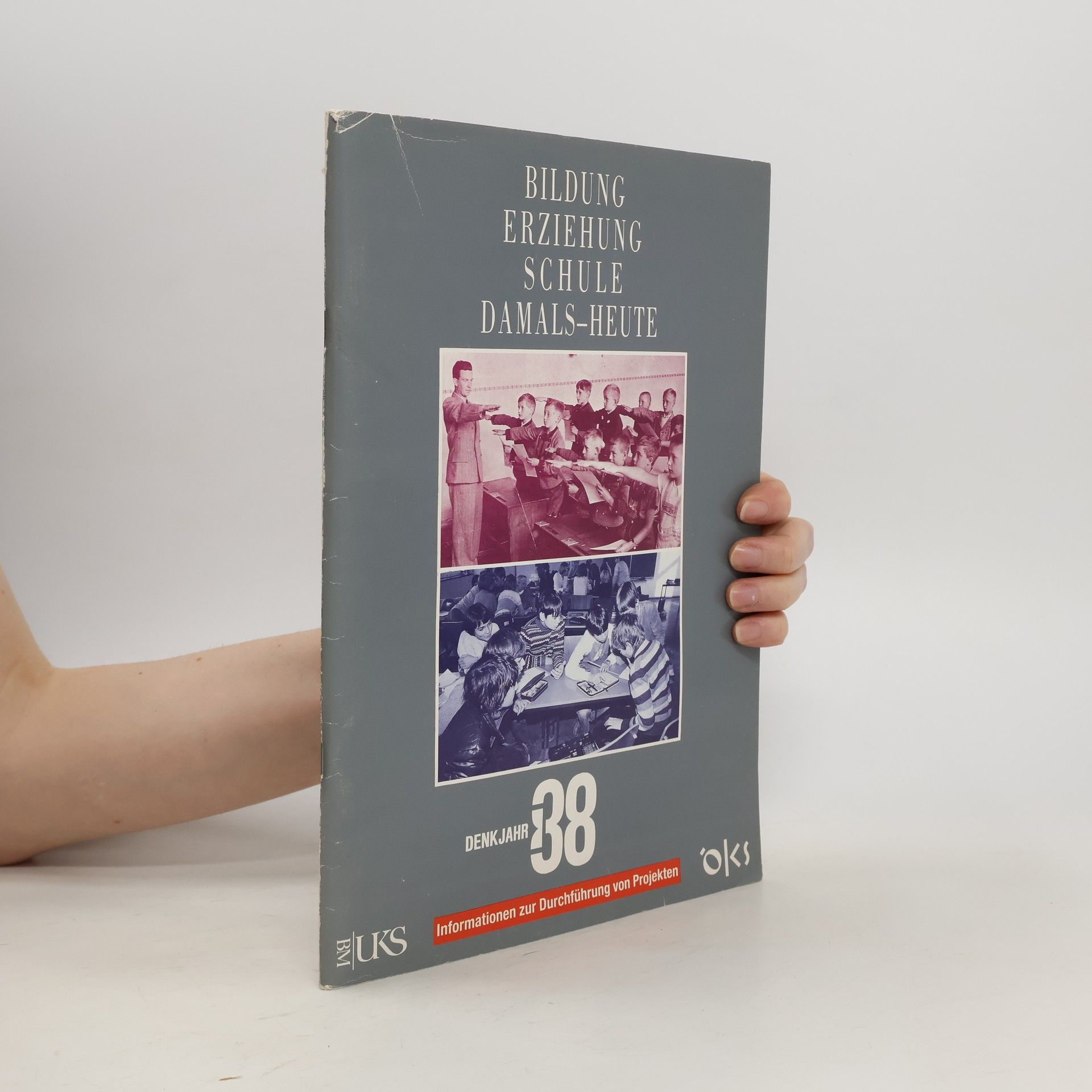 Autorenkollektiv Bildung, Erziehung, Schule. Damals - Heute