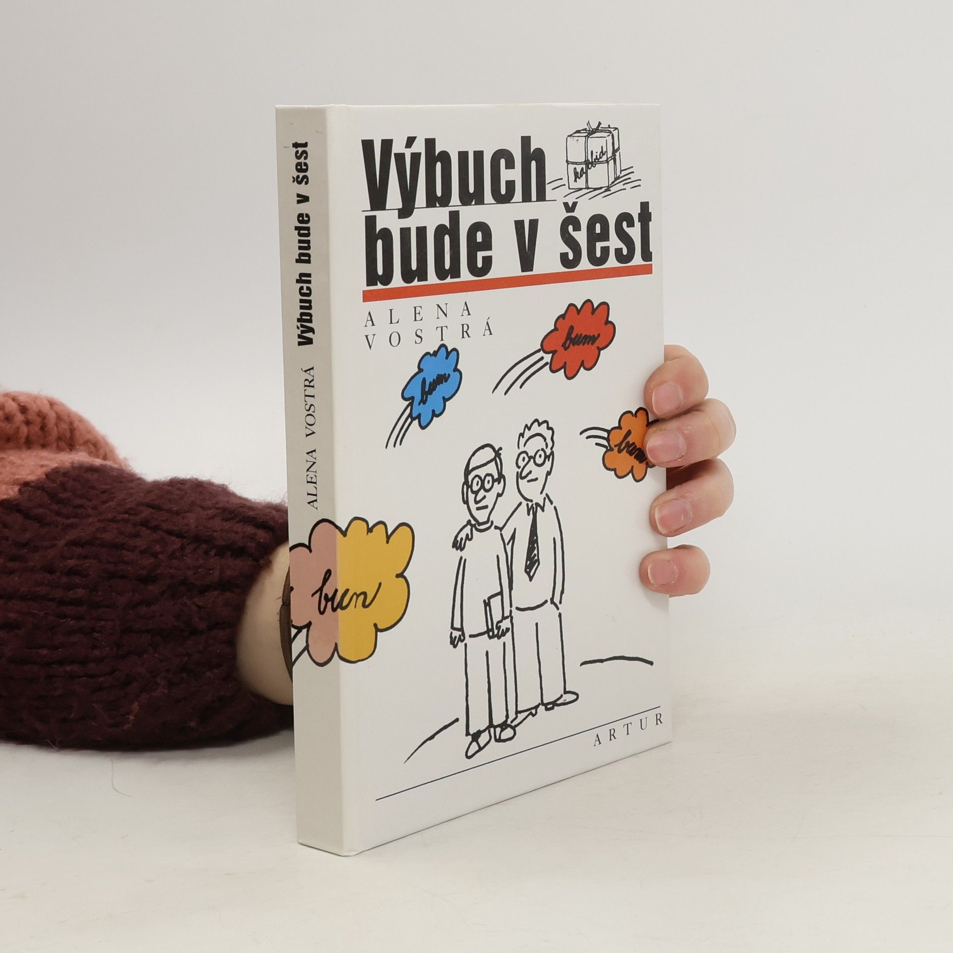 Alena Vostrá Výbuch bude v šest