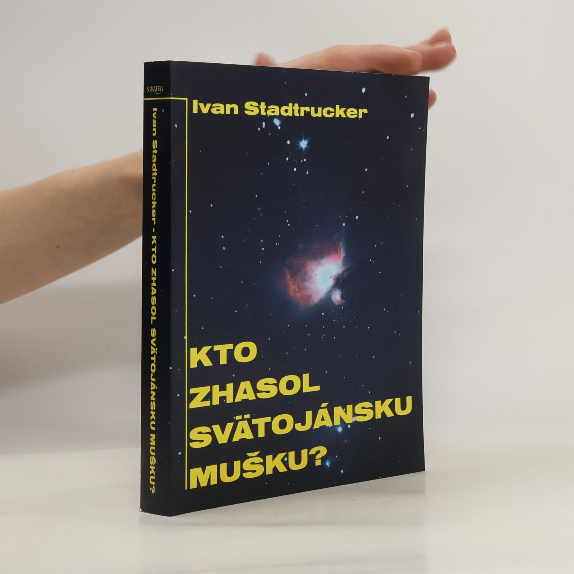 Ivan Stadtrucker Kto zhasol svätojánsku mušku?
