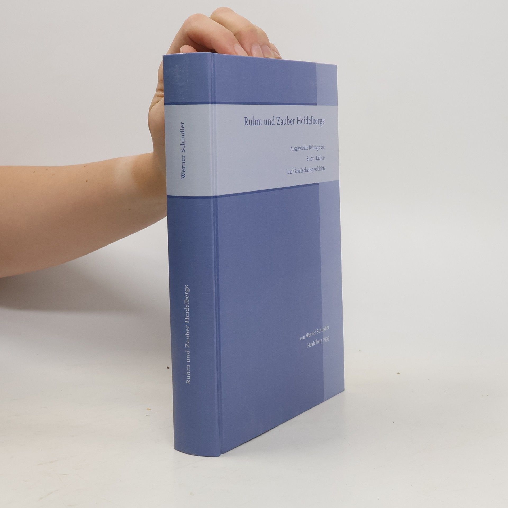 Autorenkollektiv Ruhm und Zauber Heidelbergs