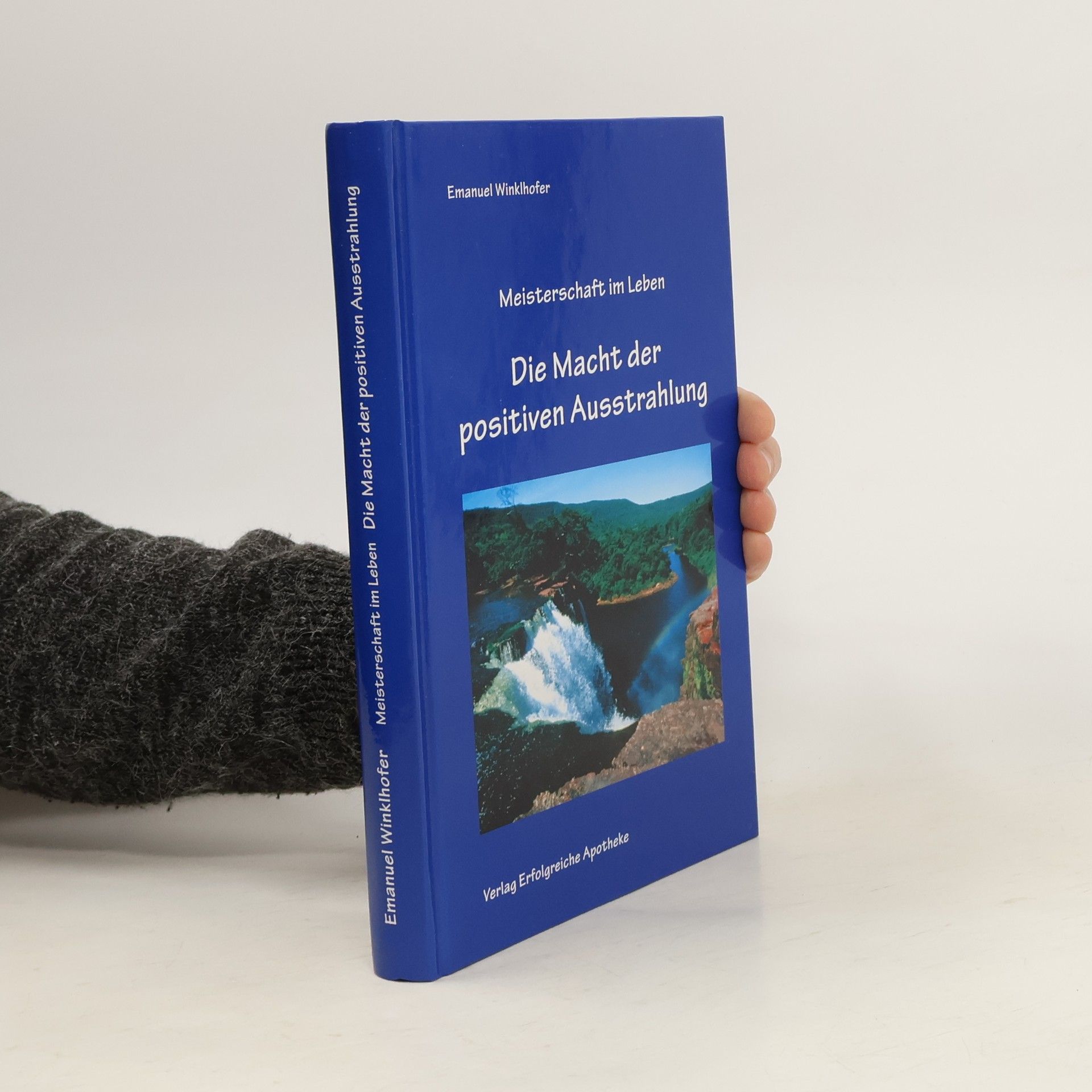 Emanuel Winklhofer Die Macht der positiven Ausstrahlung