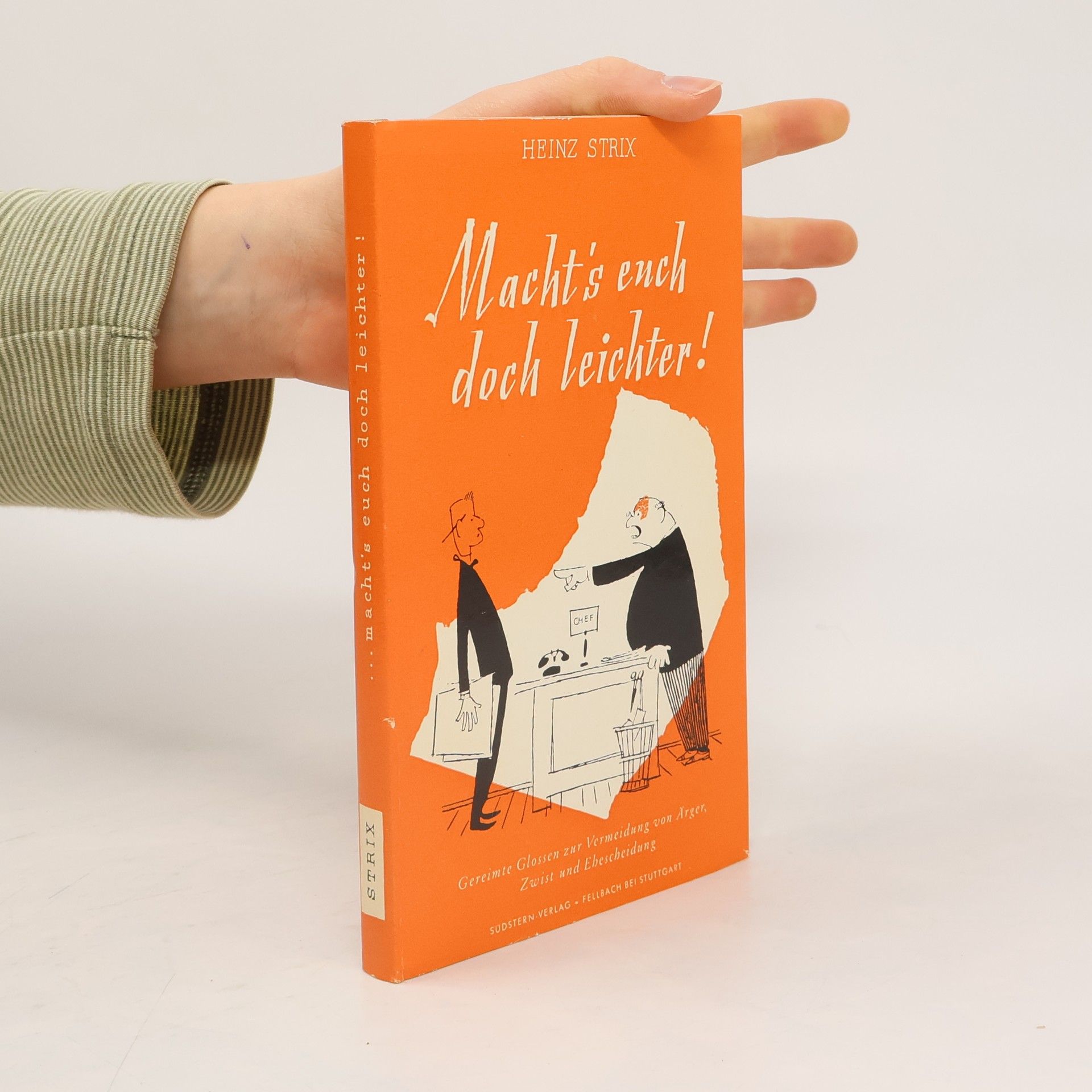 Heinz Strix Macht's euch doch leichter!