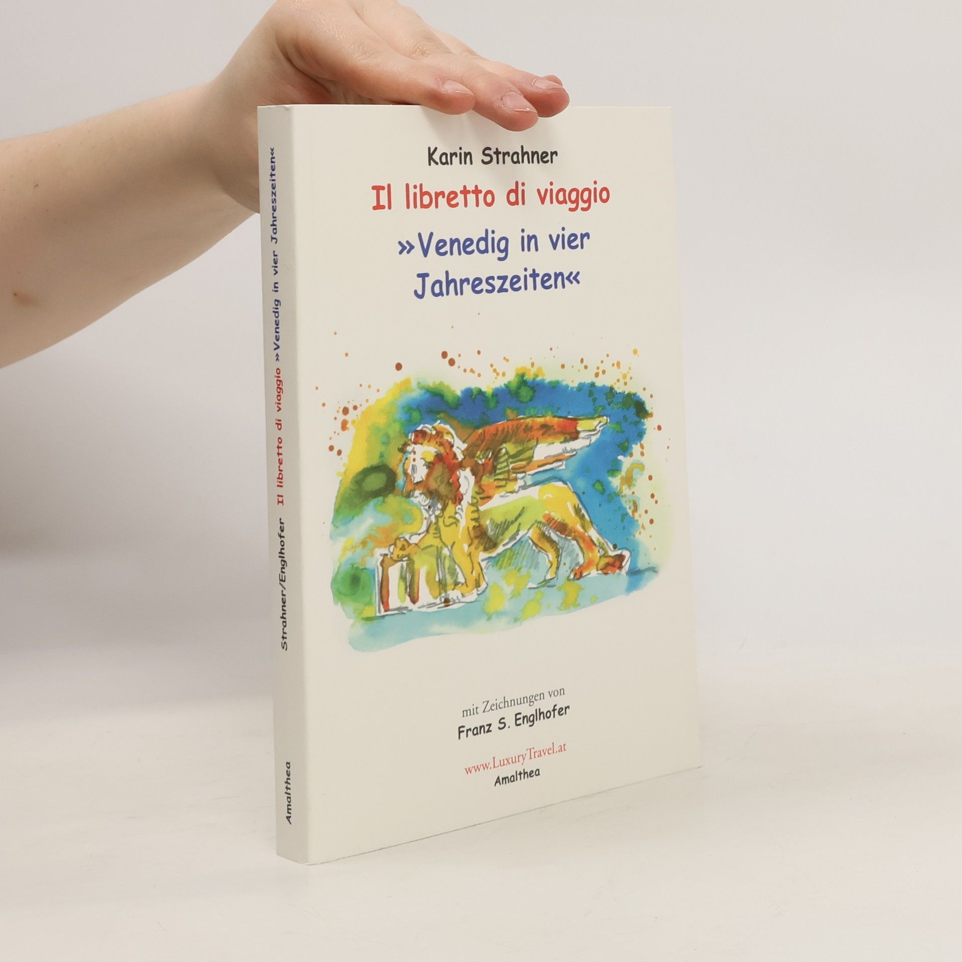 Karin Strahner Il libretto di viaggio. Die vier Jahreszeiten