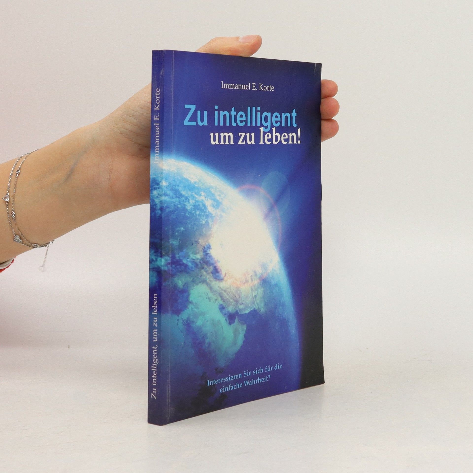 Immanuel E. Korte Zu intelligent um zu leben!