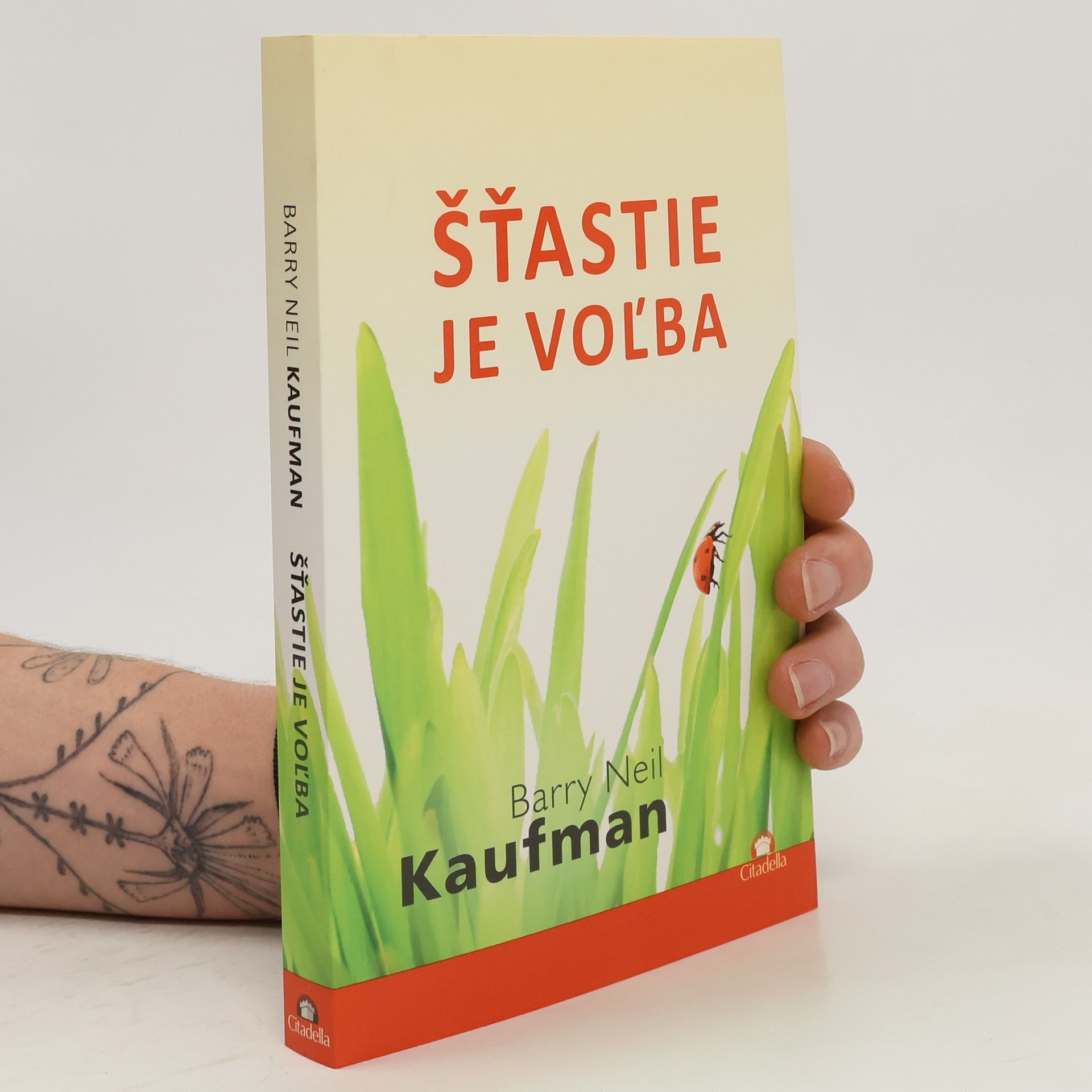 Barry Neil Kaufman Šťastie je voľba