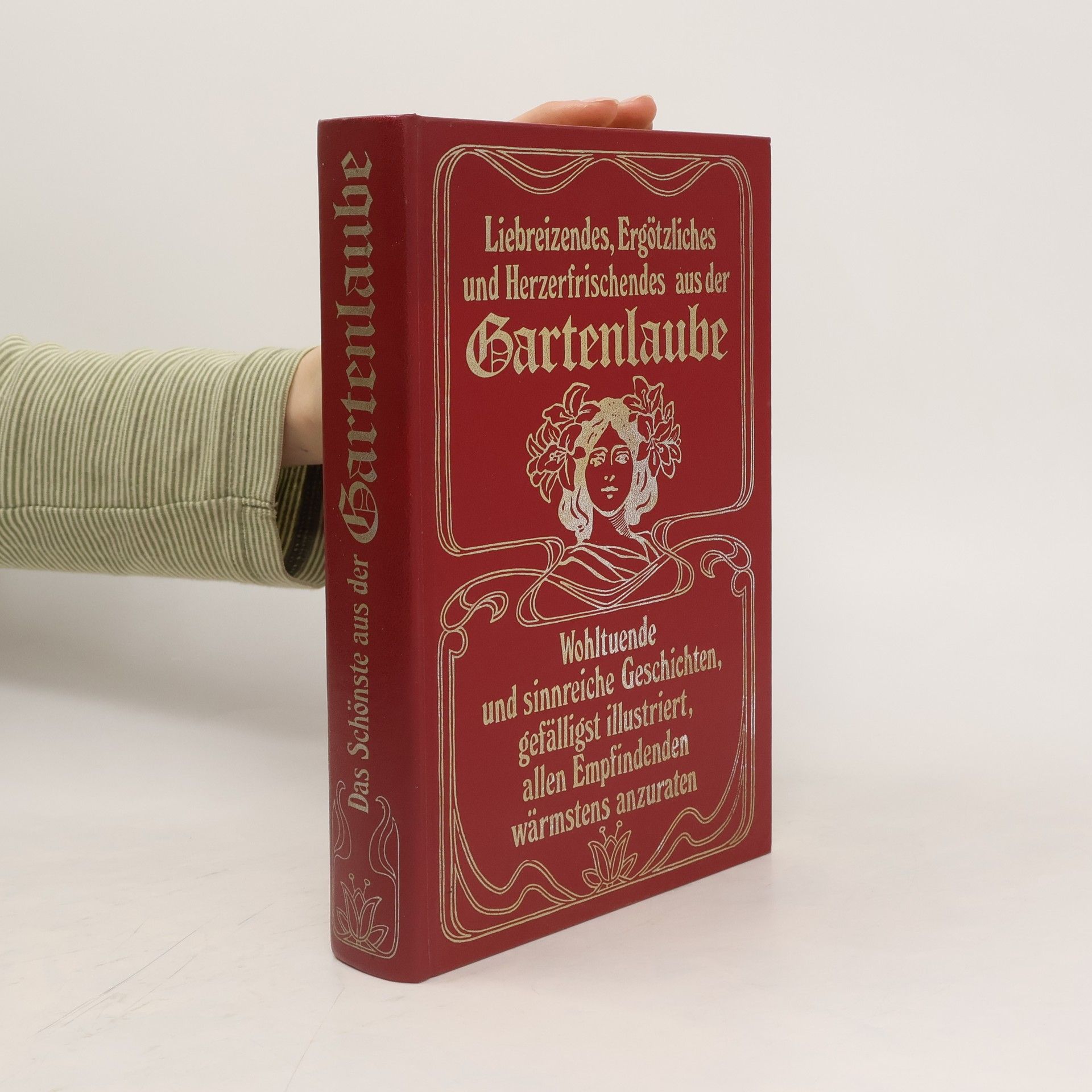 kolektiv Liebreizendes, Ergötzliches und Herzerfrischendes aus der Gartenlaube
