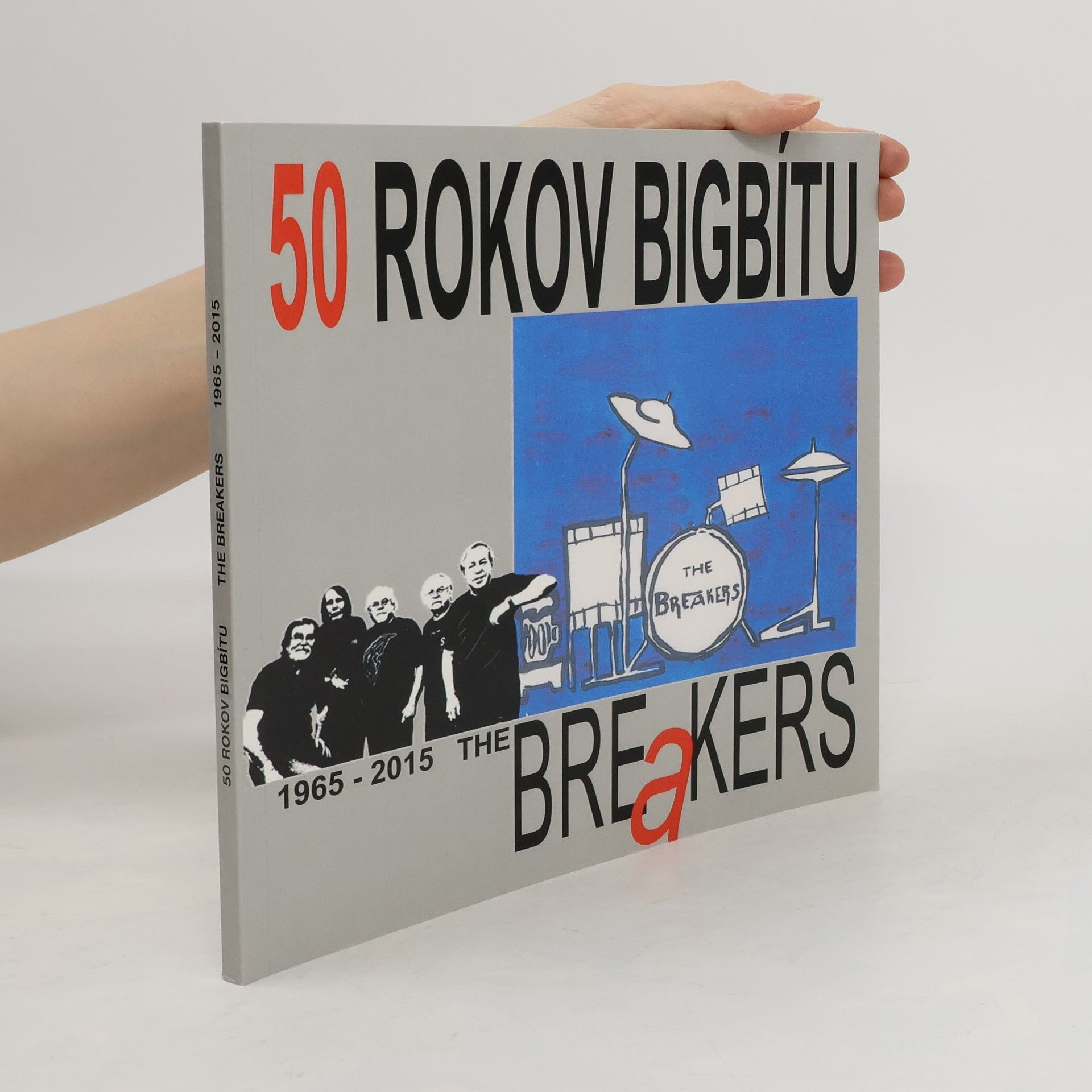 Peter "Bonzo" Radványi The Breakers 1965-2015: 50 rokov bigbítu