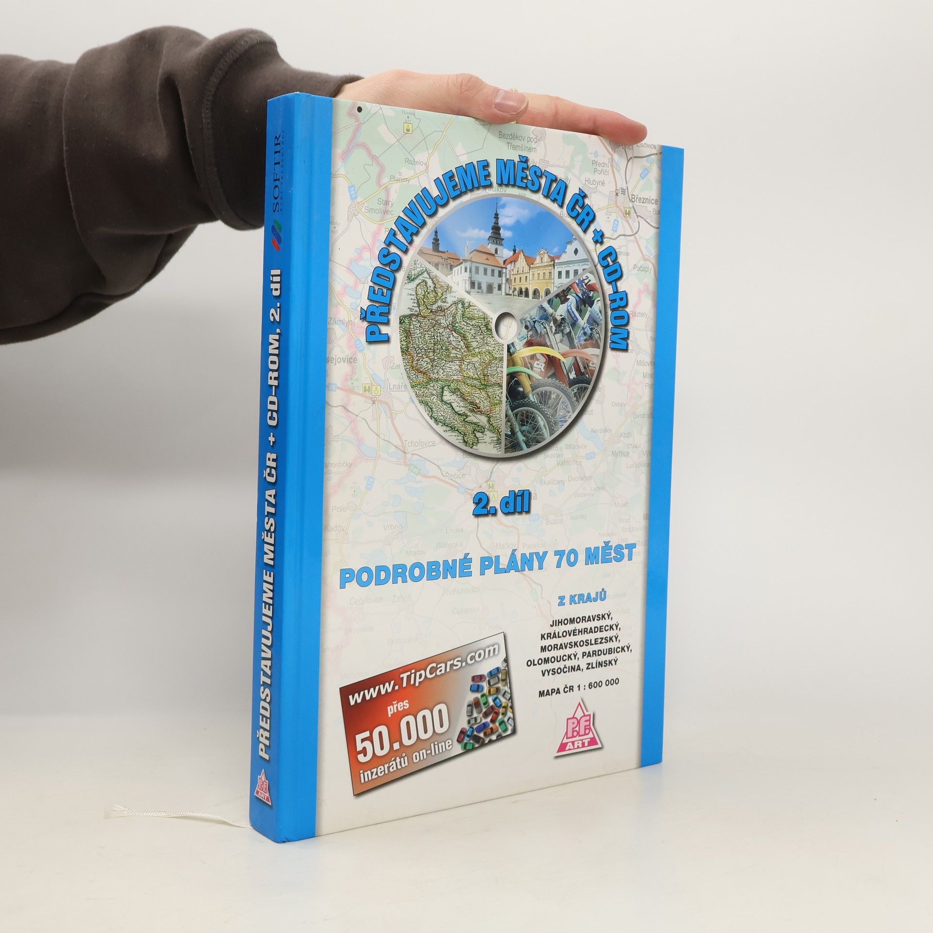 Autorenkollektiv Představujeme města ČR 2. díl Podrobné plány 70 měst z krajů Jihomoravský, Královéhradecký, Moravskoslezský, Olomoucký, Pardubický, Vysočina, Zlínský.