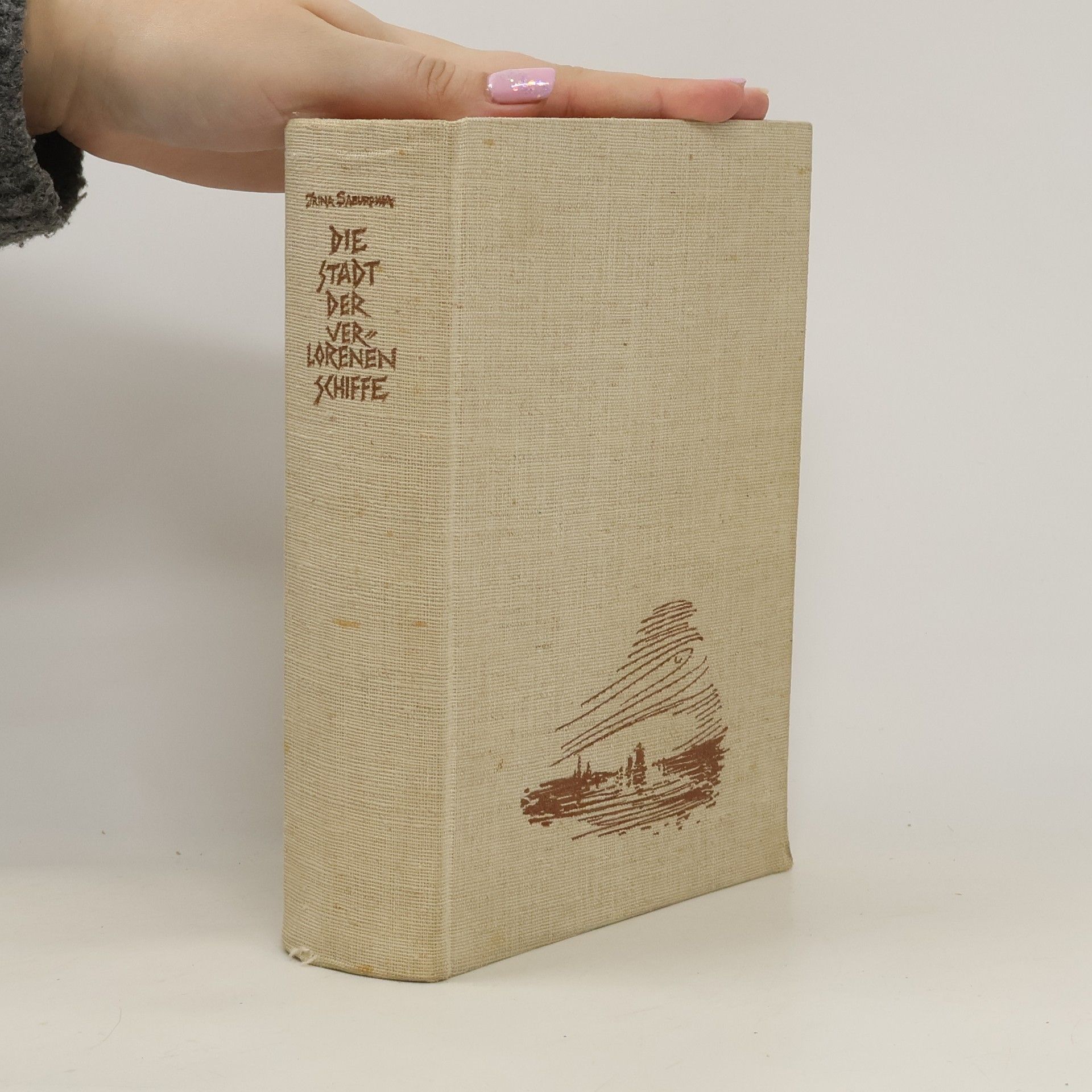 Irina Saburowa Die Stadt der Verlorenen Schiffe