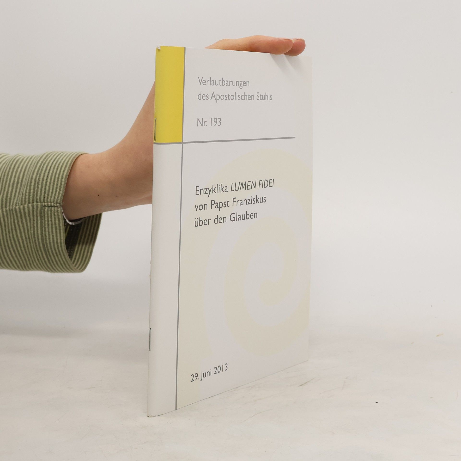 Autorenkollektiv Enzyklika Lumen Fidei von Papst Franziskus über den Glauben