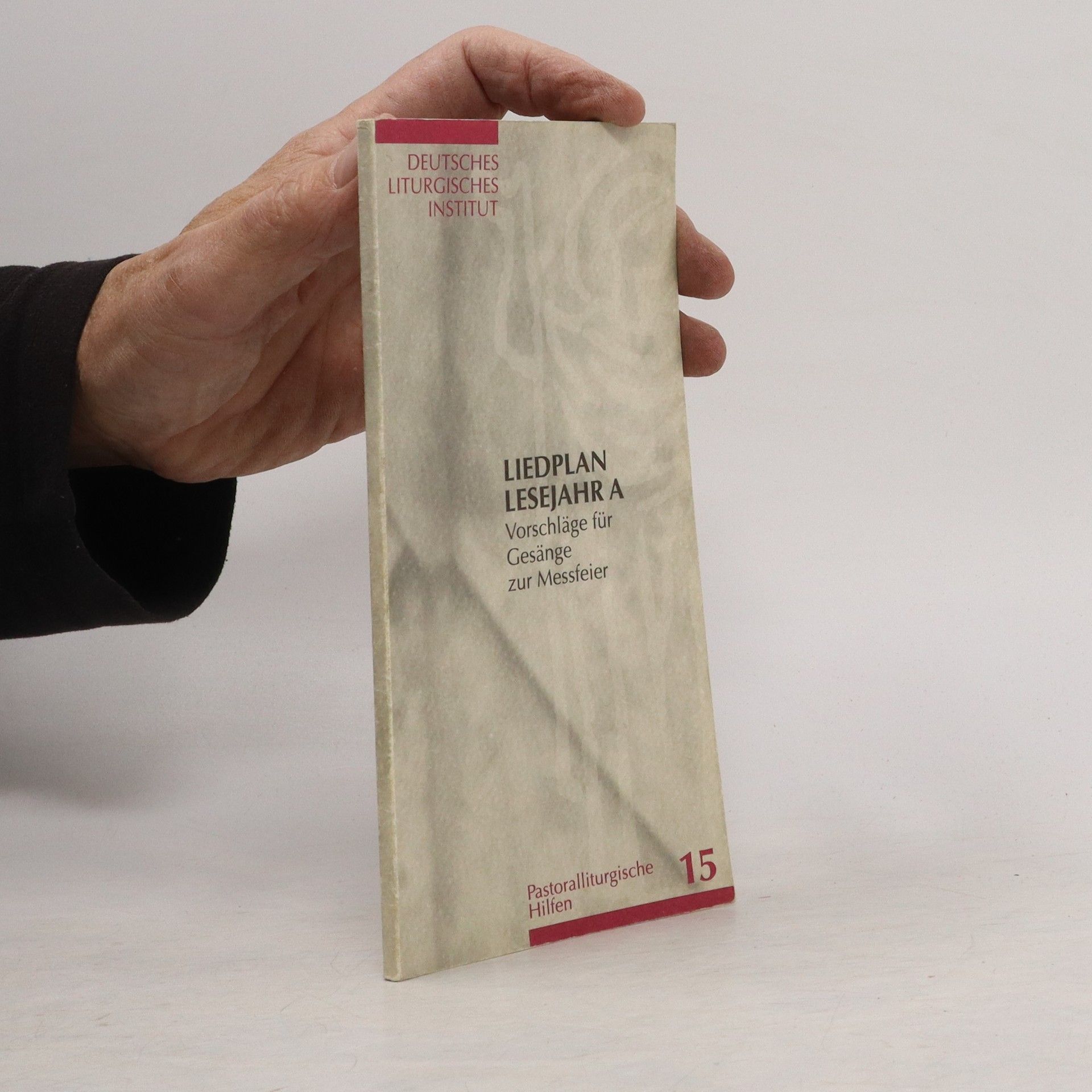 Autorenkollektiv Liedplan. Lesejahr A. Vorschläge für Gesänge zur Messfeier