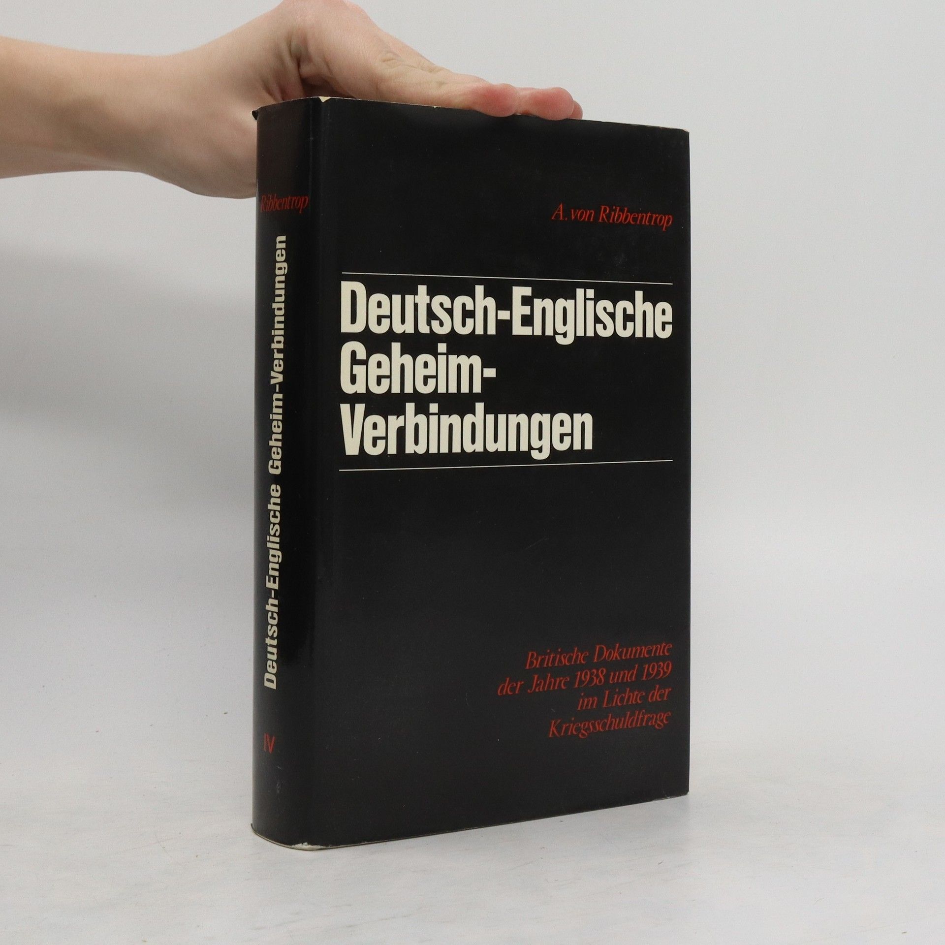 Annelies von Ribbentrop Deutsch-englische Geheimverbindungen