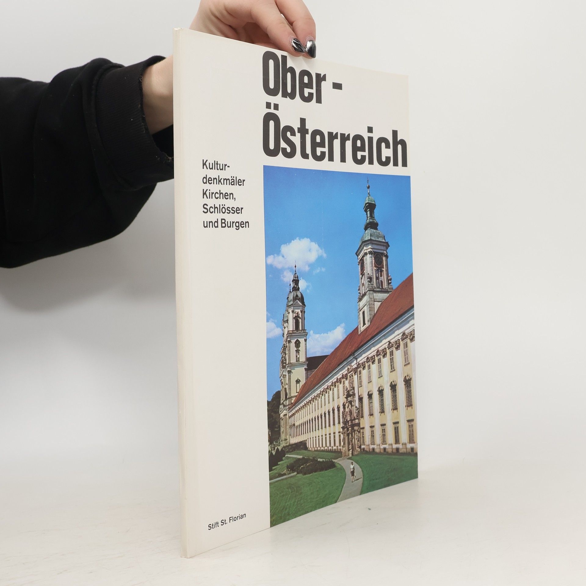 Various authors Oberösterreich. Kulturdenkmäler Kirchen, Schlösser und Burgen