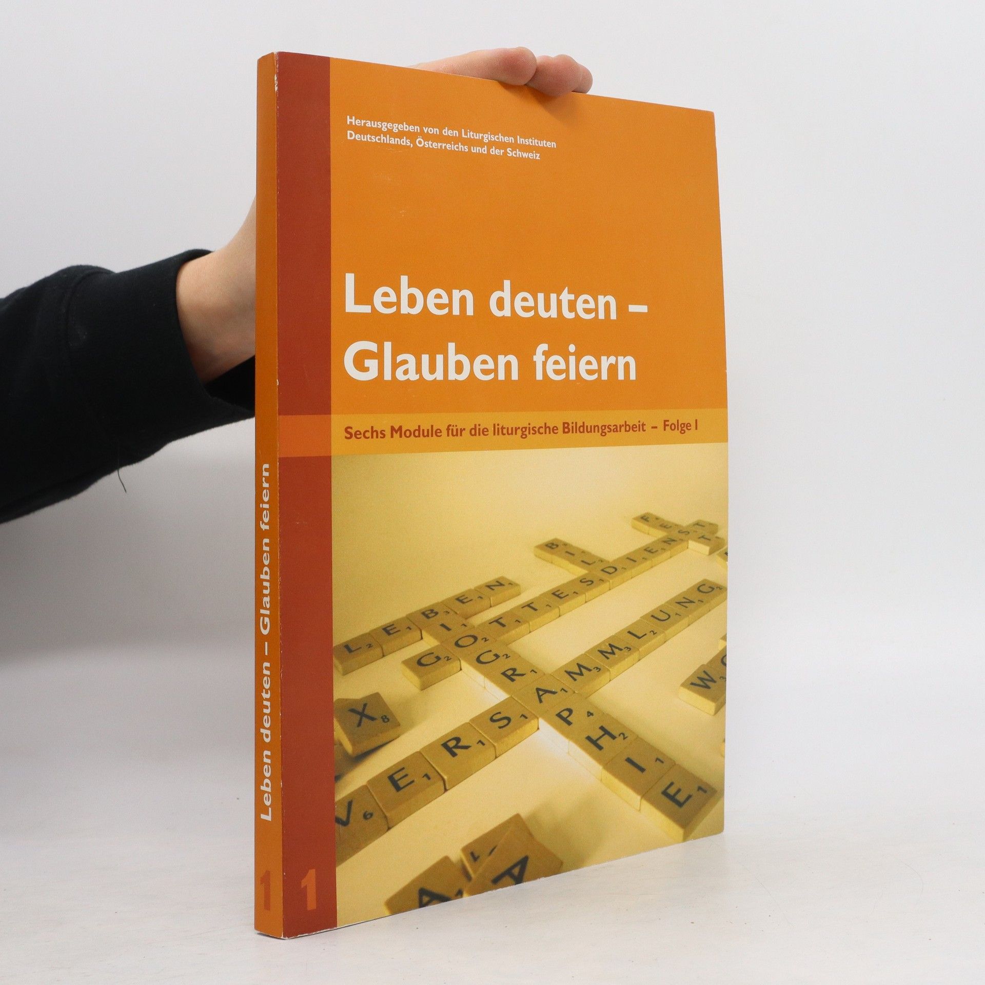 Collectif d'auteurs Leben deuten - Glauben feiern. Folge I