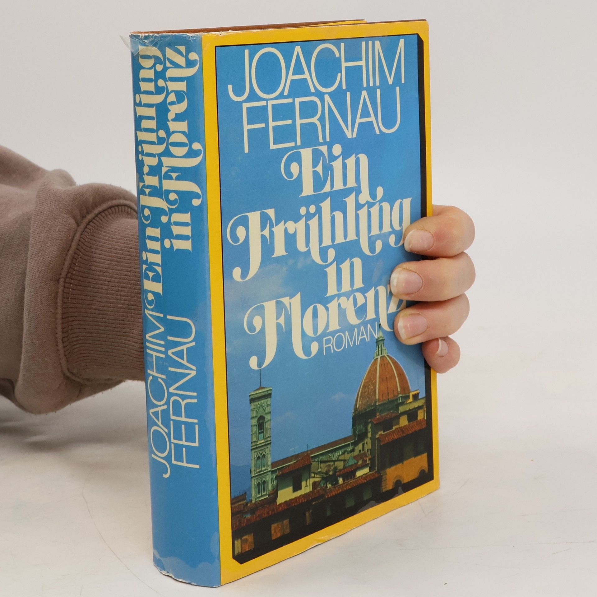 Joachim Fernau Ein Frühling in Florenz