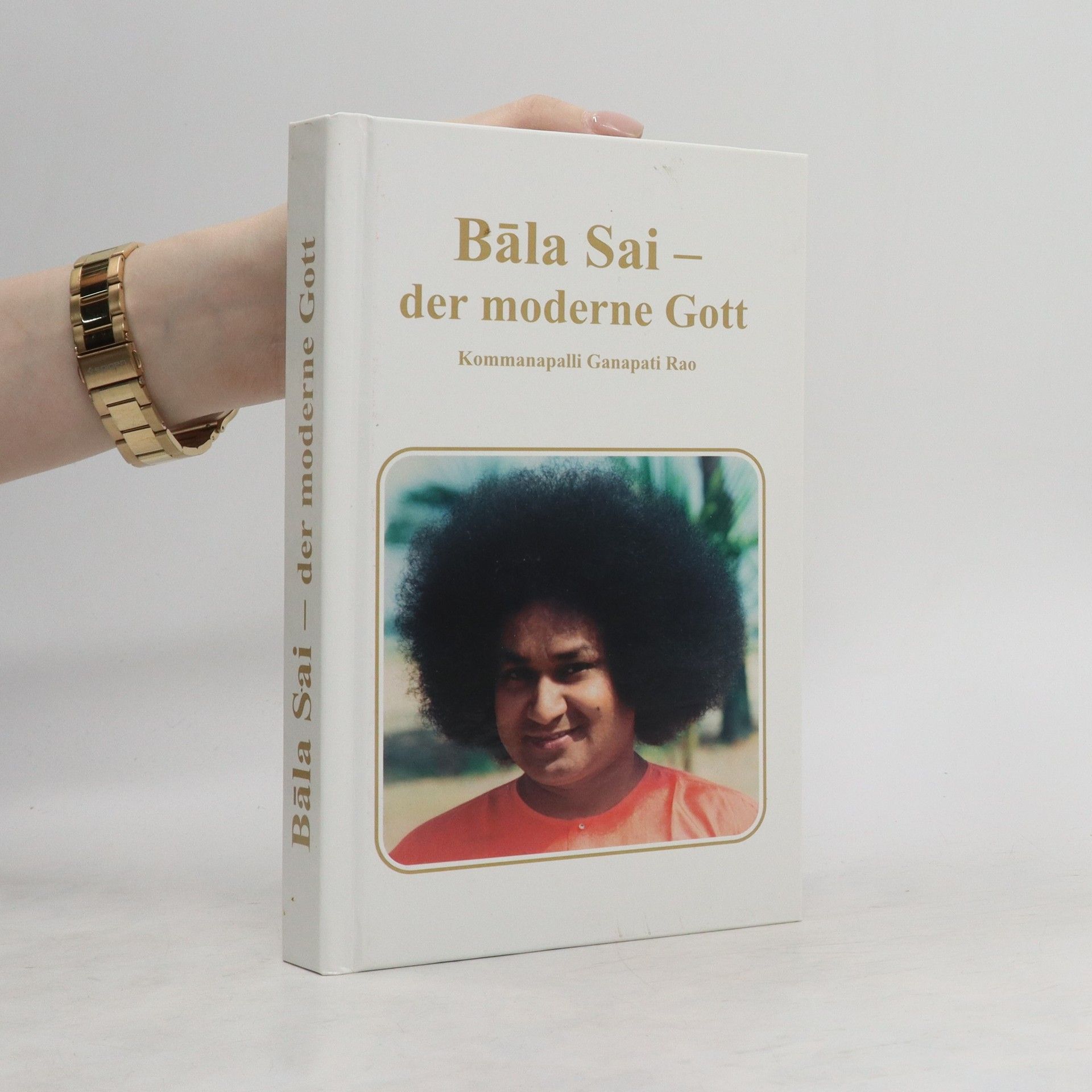 Kommanāpalli Gaṇapatirāvu Bāla Sai - der moderne Gott