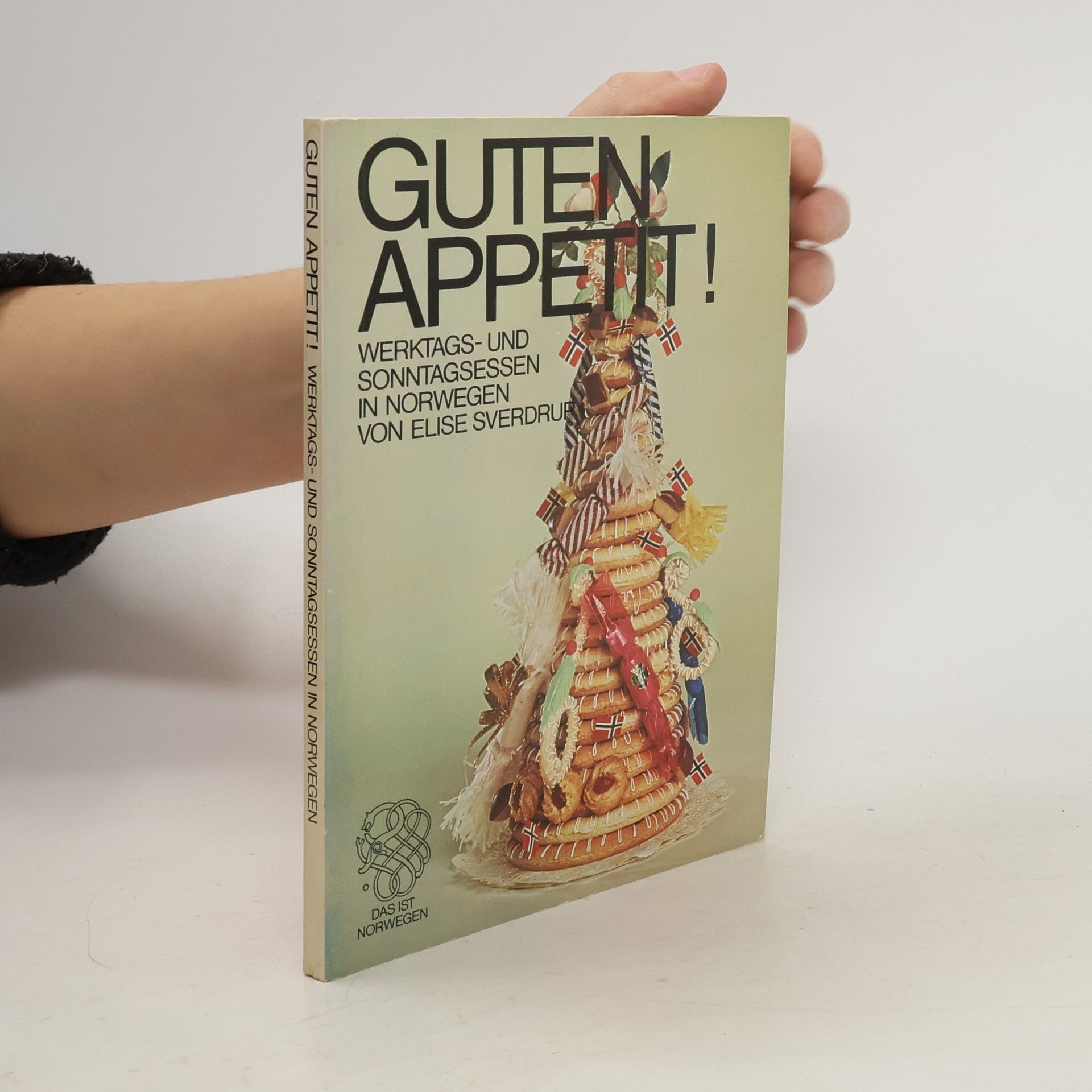 Elise Sverdrup Guten Appetit! Werktags- und Sonntagsessen in Norwegen