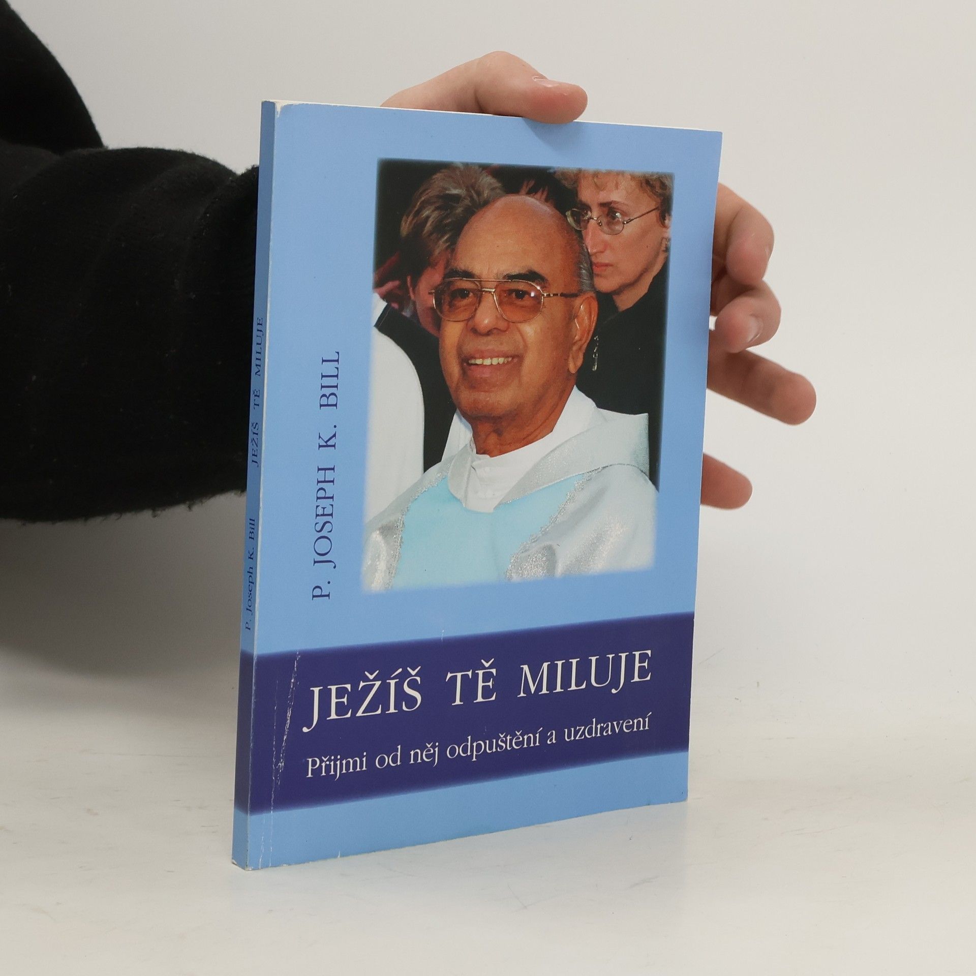 Joseph K. Bill Ježíš tě miluje