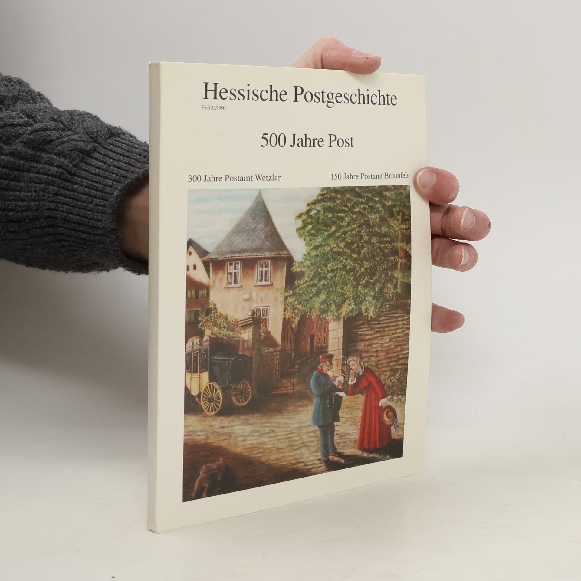 kolektiv Hessische Postgeschichte. 500 Jahre Post. 35/1990