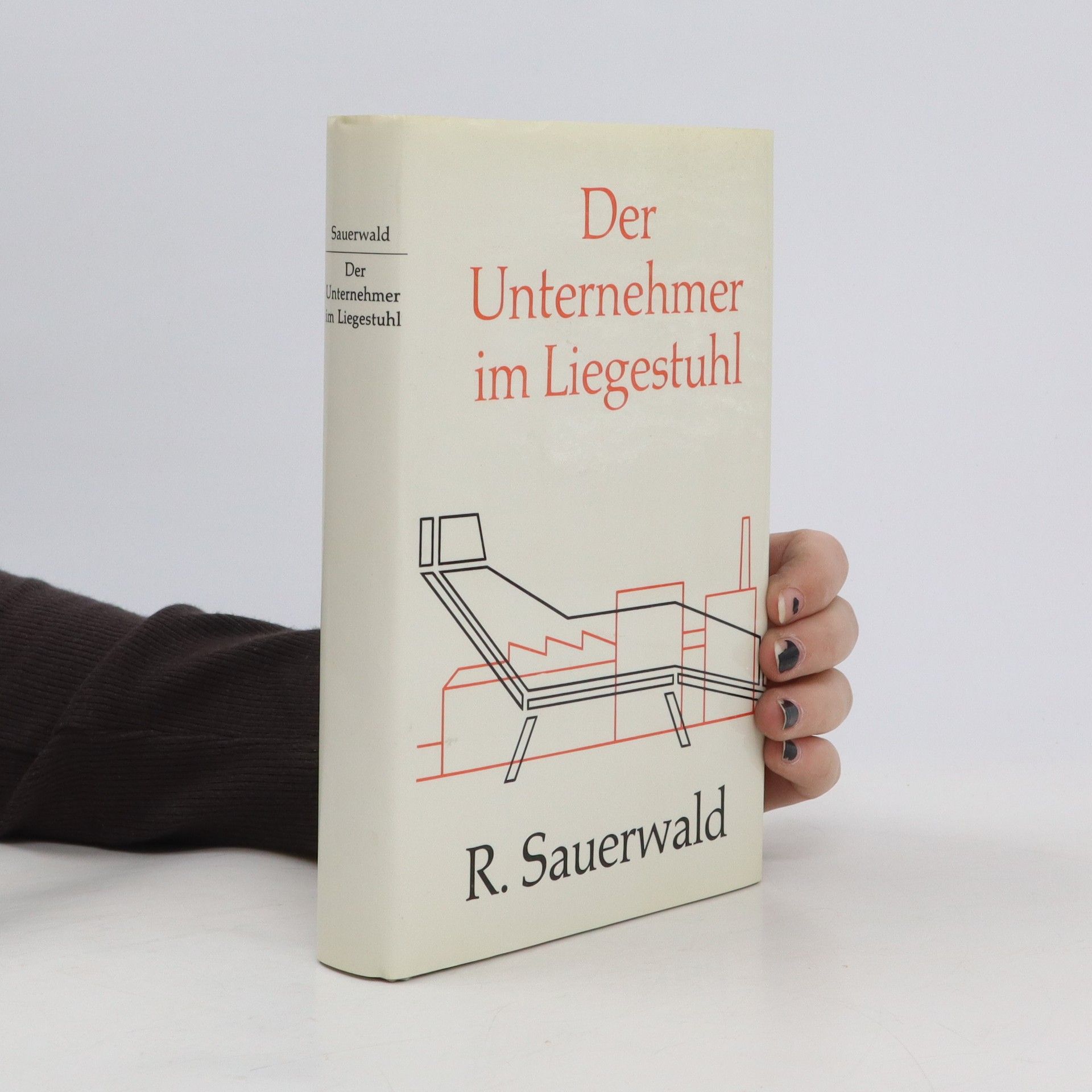 Rudolf Sauerwald Der Unternehmer im Liegestuhl