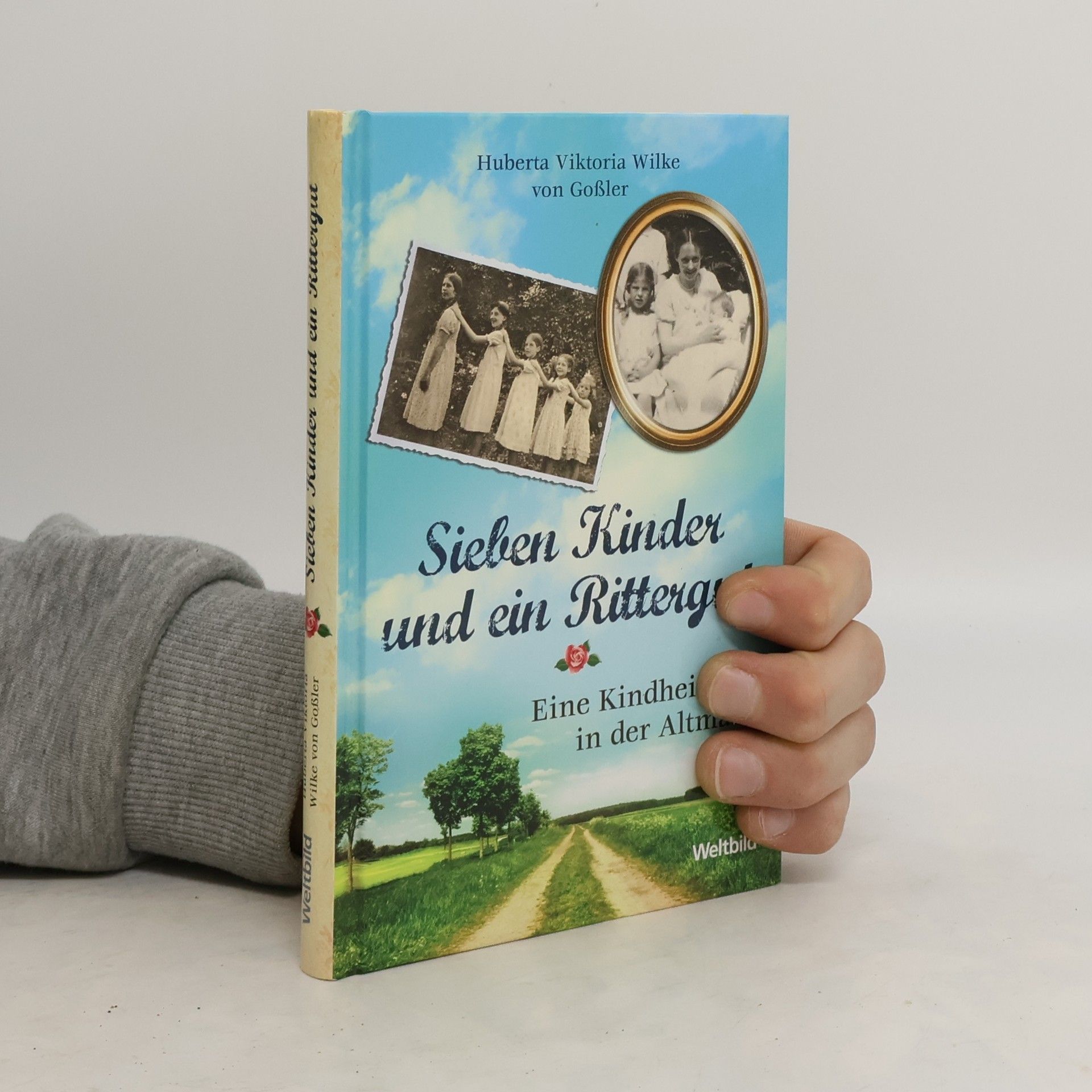 Huberta Viktoria Wilke von Goßler Sieben Kinder und ein Rittergut