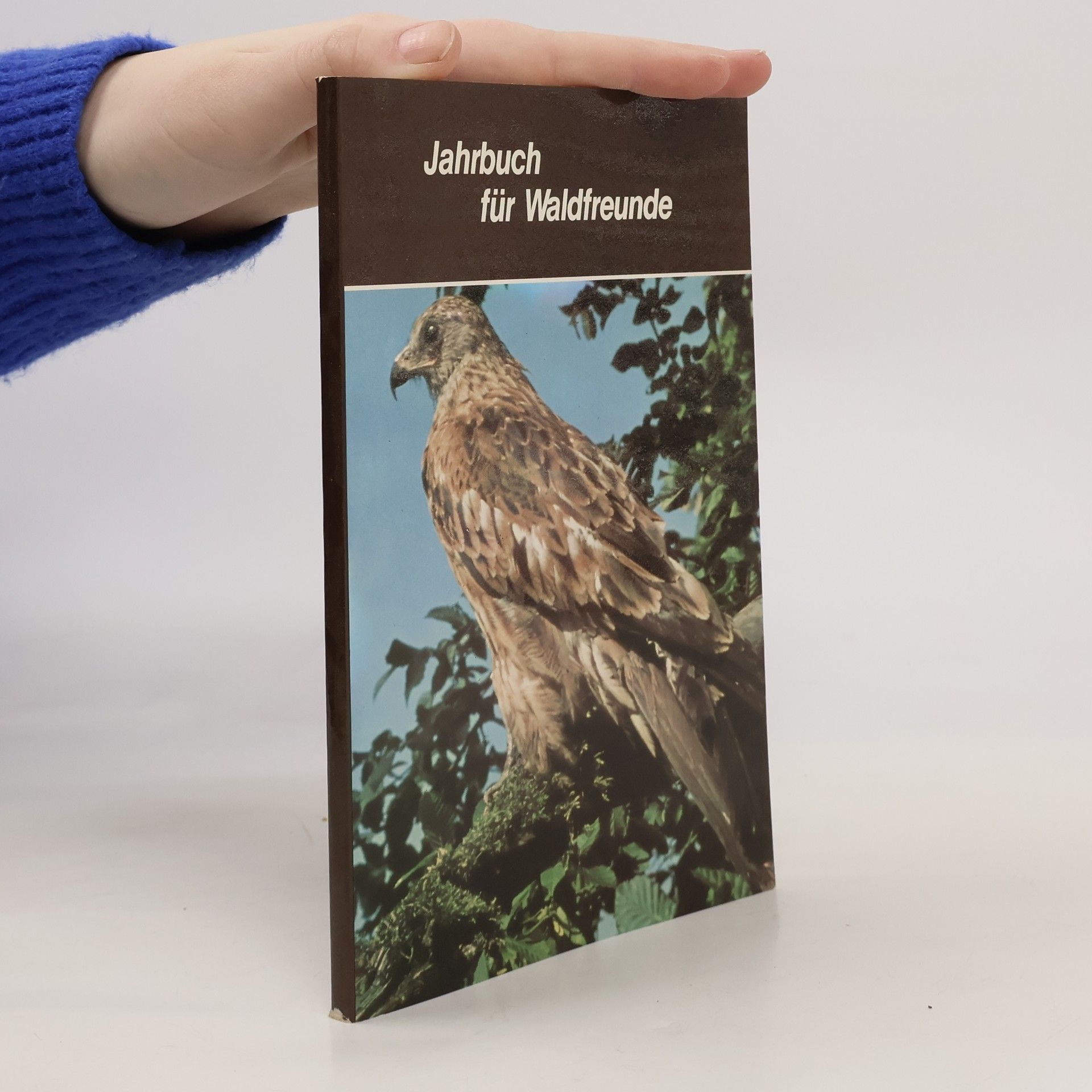 Autorenkollektiv Jahrbuch für Waldfreunde 1985