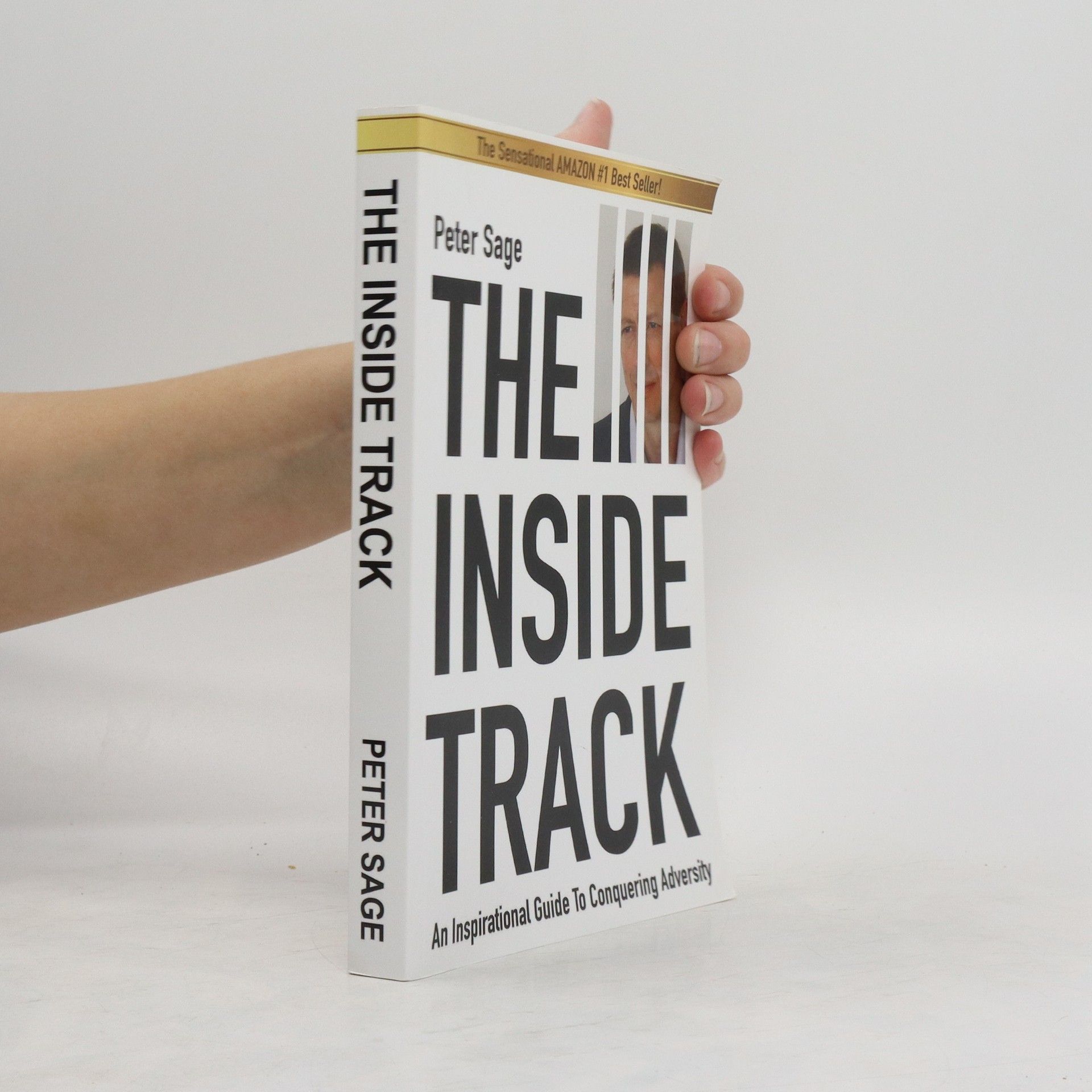 Peter Sage The Inside Track: An Inspirational Guide To Conquering Adversity