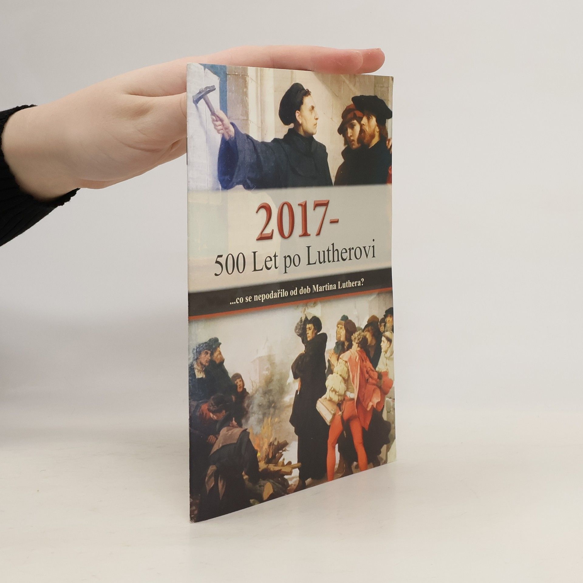 Kolektív autorov 2017 - 500 let po Lutherovi