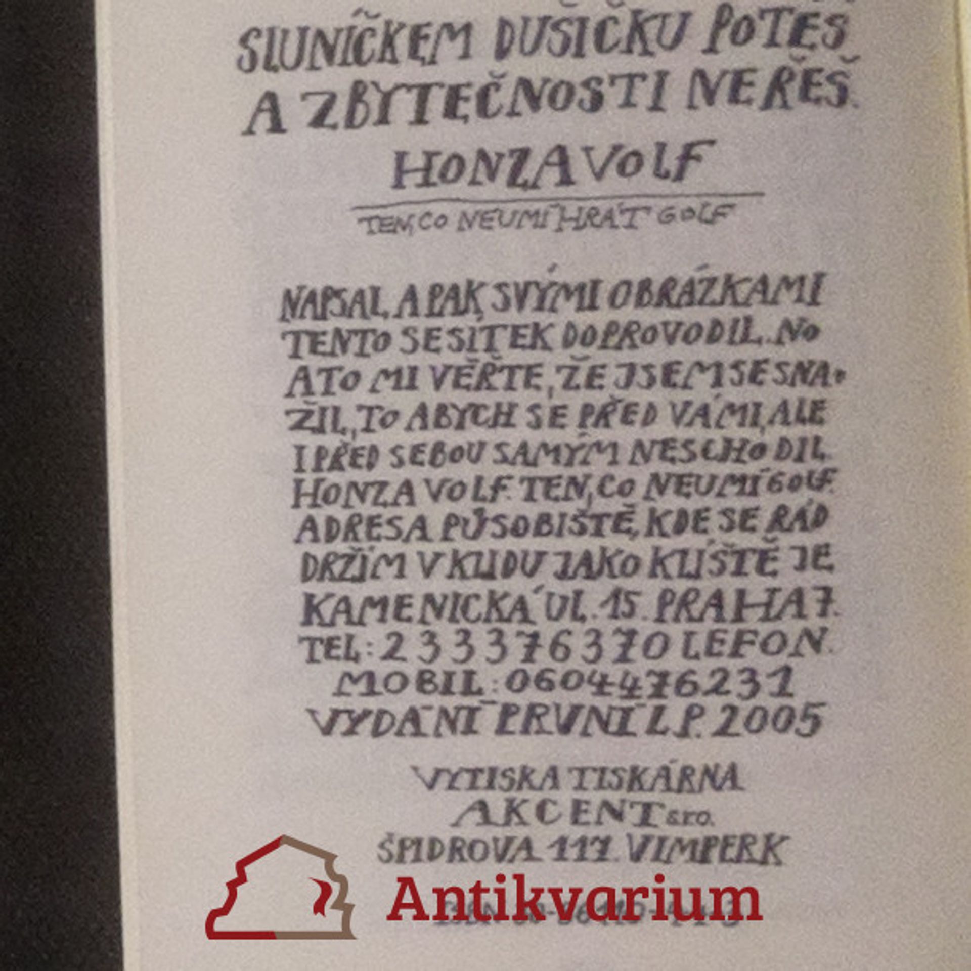 Honza Volf Sluníčkem dušičku potěš a zbytečnosti neřeš