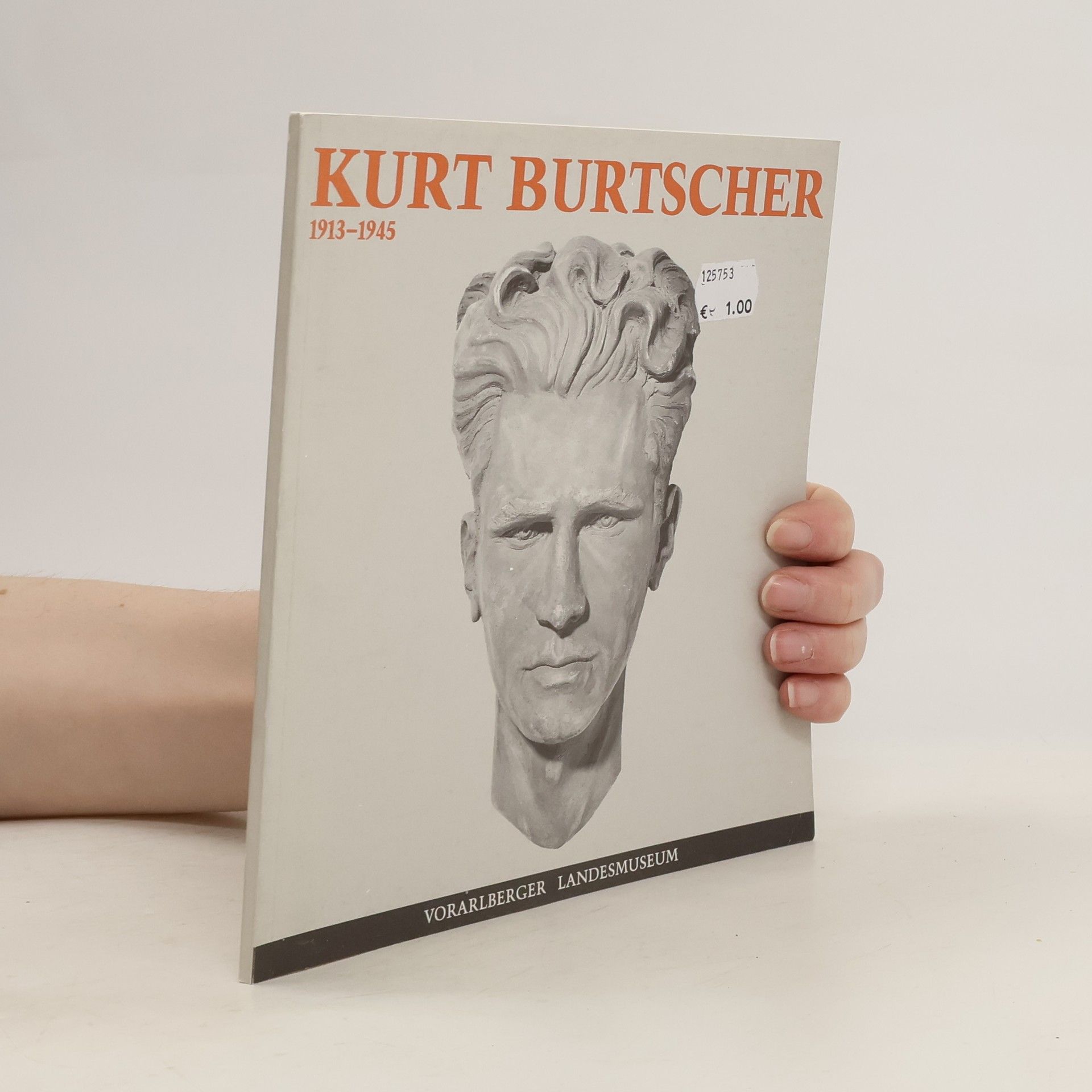 Collectif d'auteurs Kurt Burtscher 1913-1945