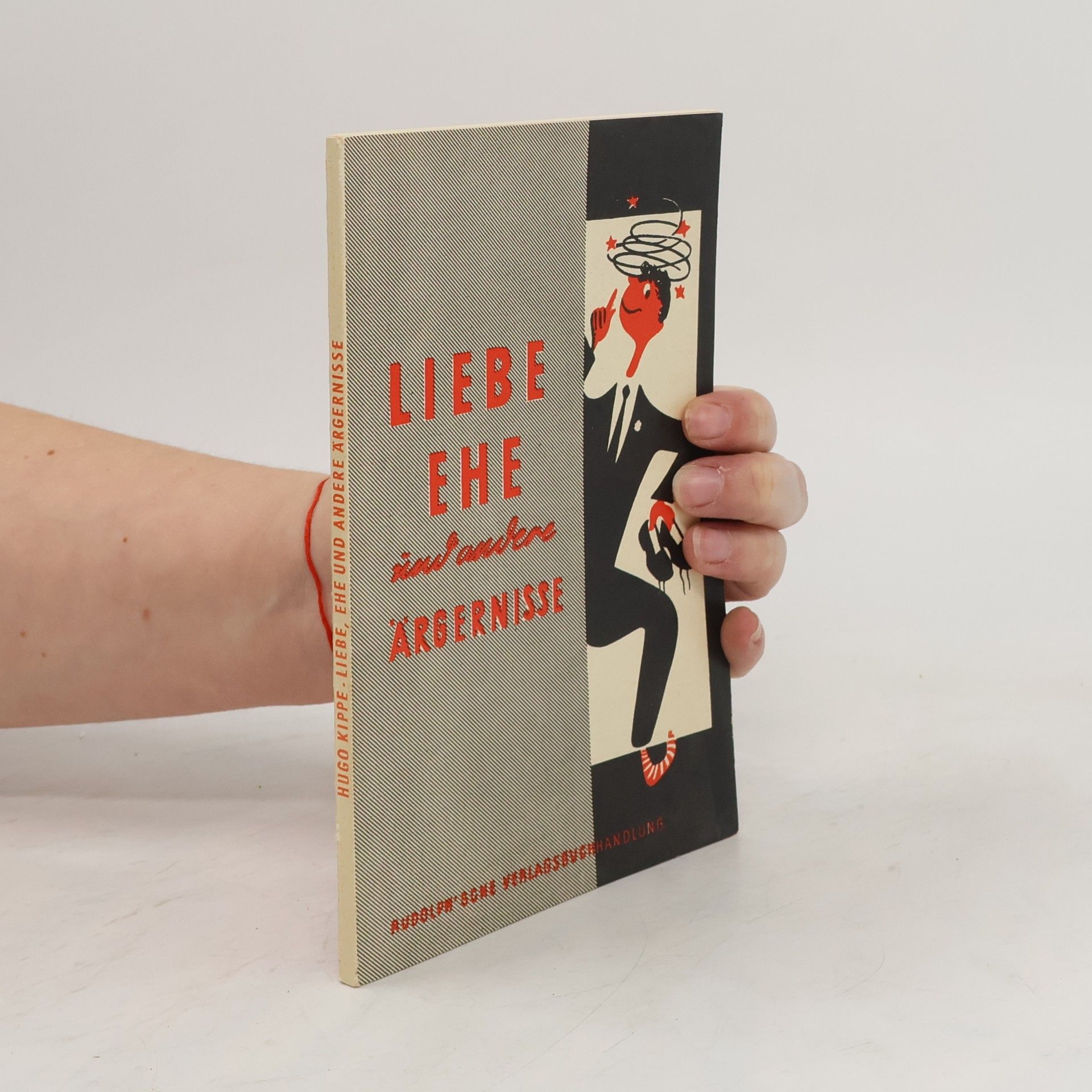 Hugo Kippe Liebe Ehe und andere Ärgernisse