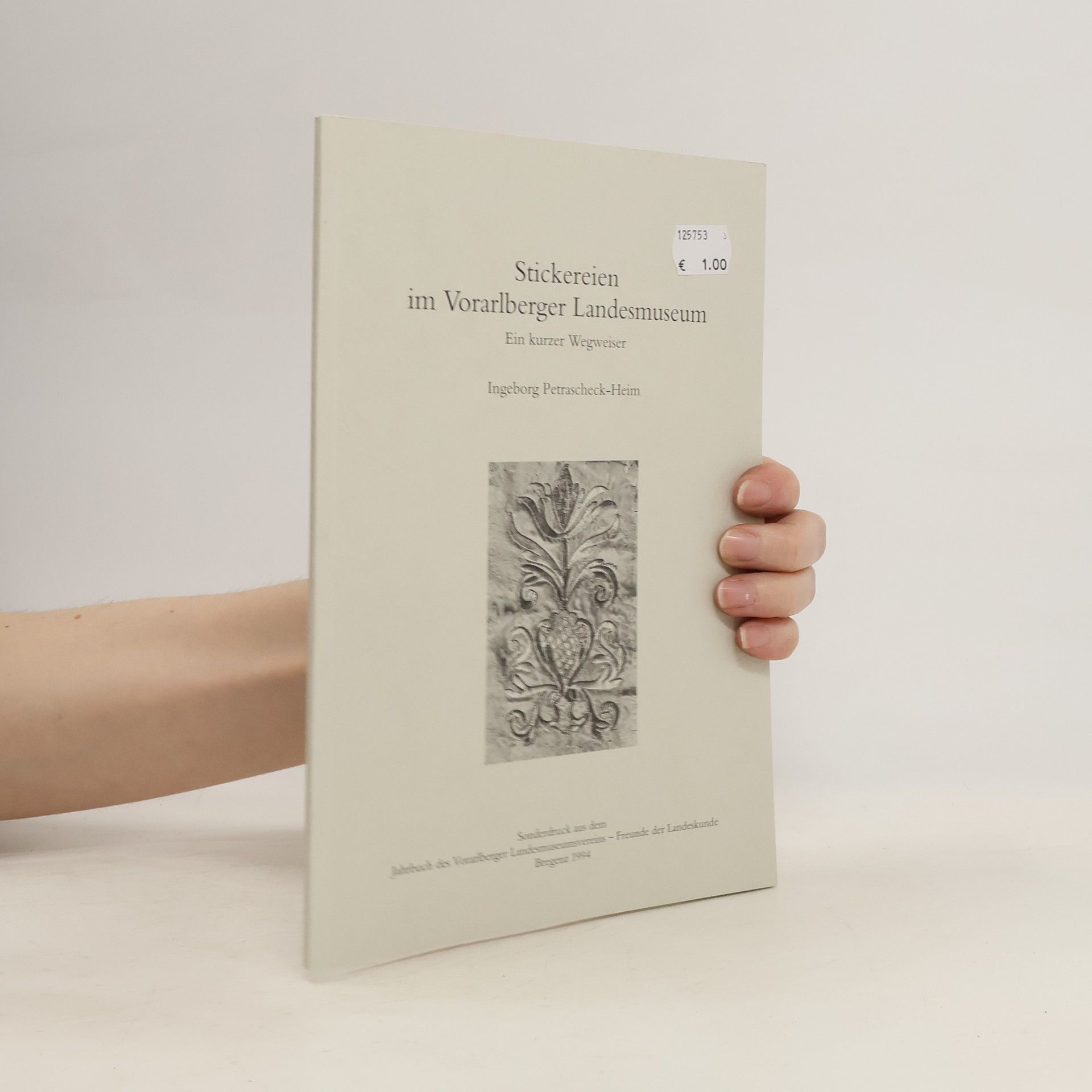 Kolektiv autorů Stickereien im Vorarlberger Landesmuseum