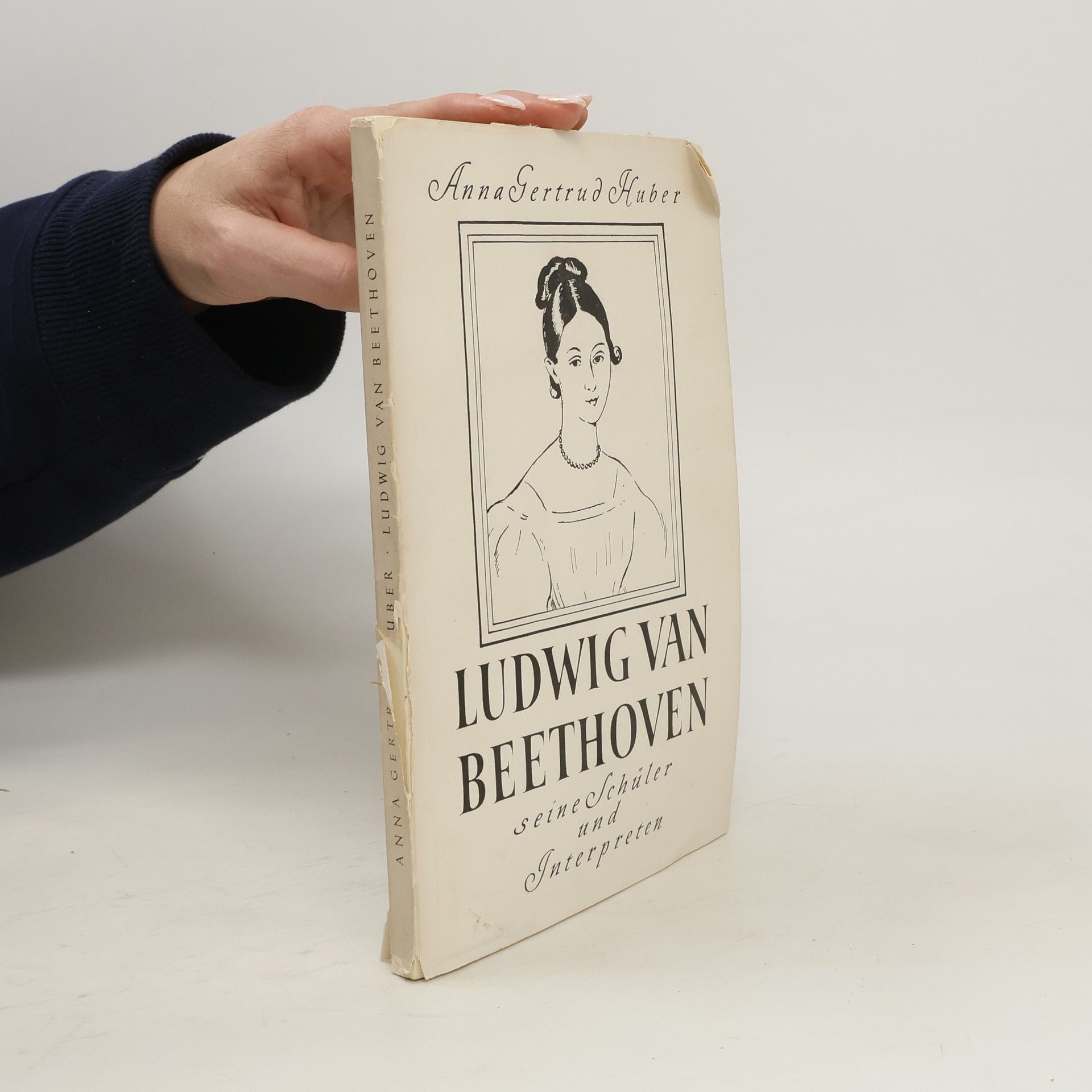Anna Gertrud Huber Ludwig van Beethoven seine Schüler und Interpreten