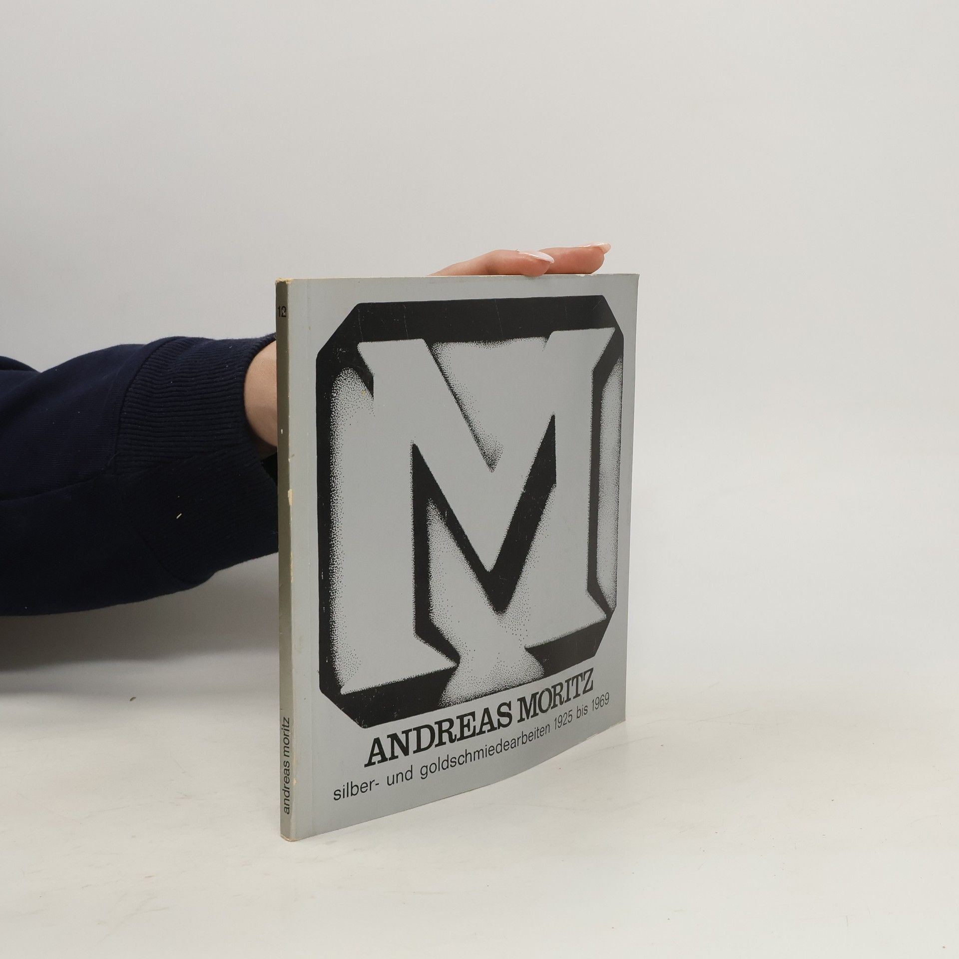 kolektiv Andreas Moritz. Silber- und Goldschmiedearbeiten 1925 bis 1971