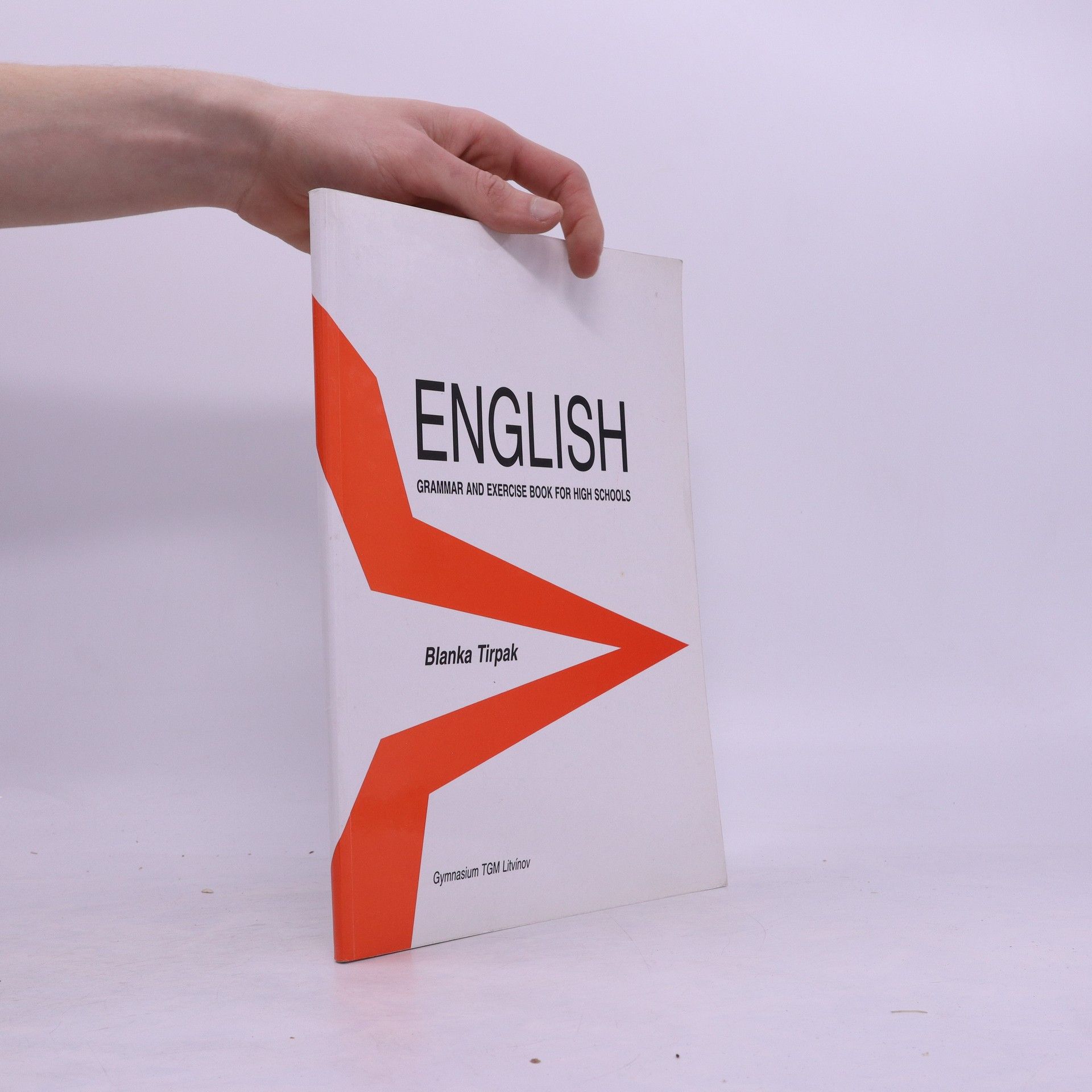 Blanka Tirpak English. Grammar and Exercise Book for High Schools