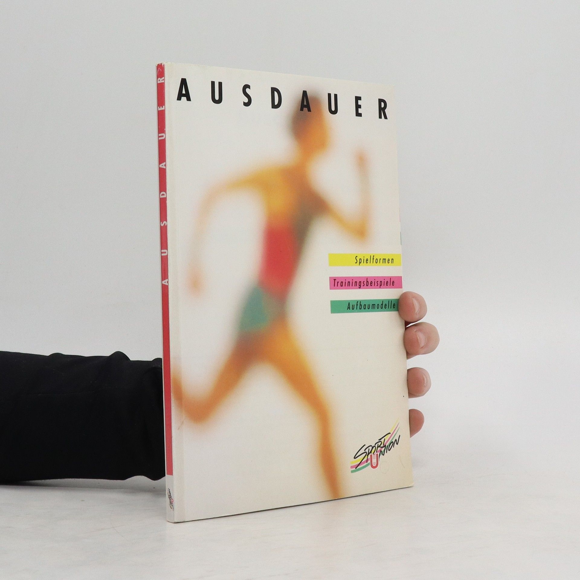 AA.VV. Ausdauer. Spielformen, Trainingsbeispiele, Aufbaumodelle