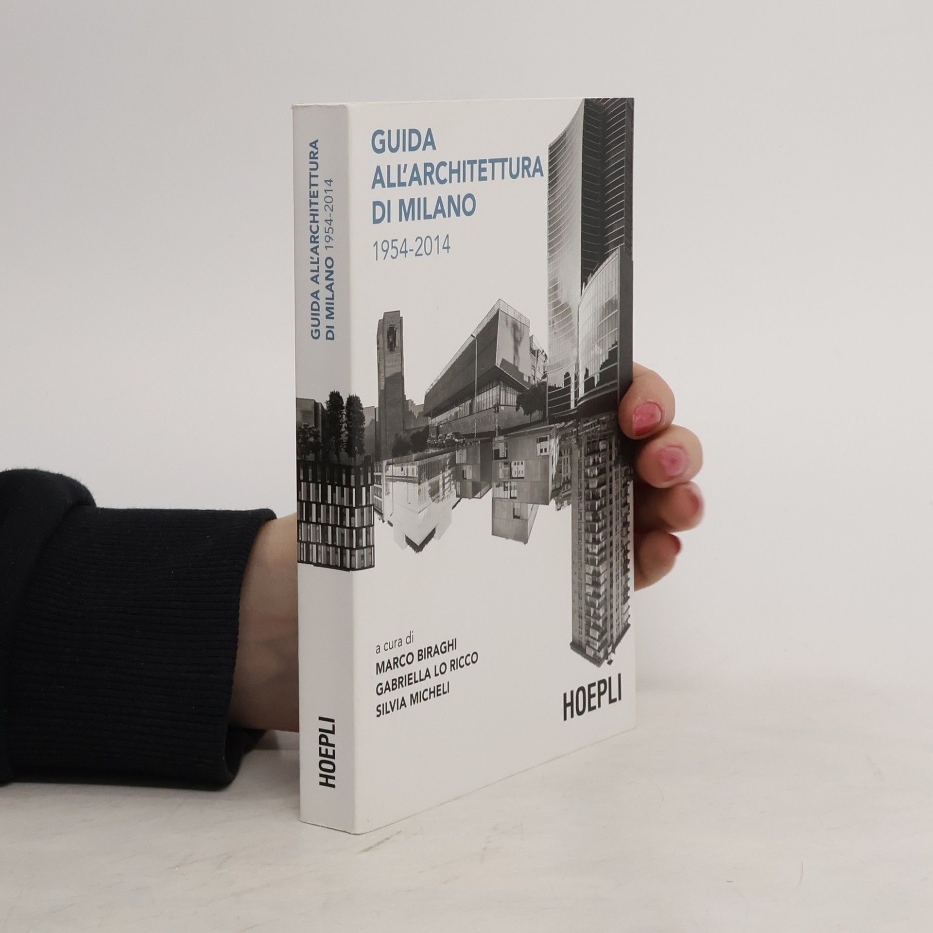 Marco Biraghi Guida all'architettura di Milano, 1954-2014