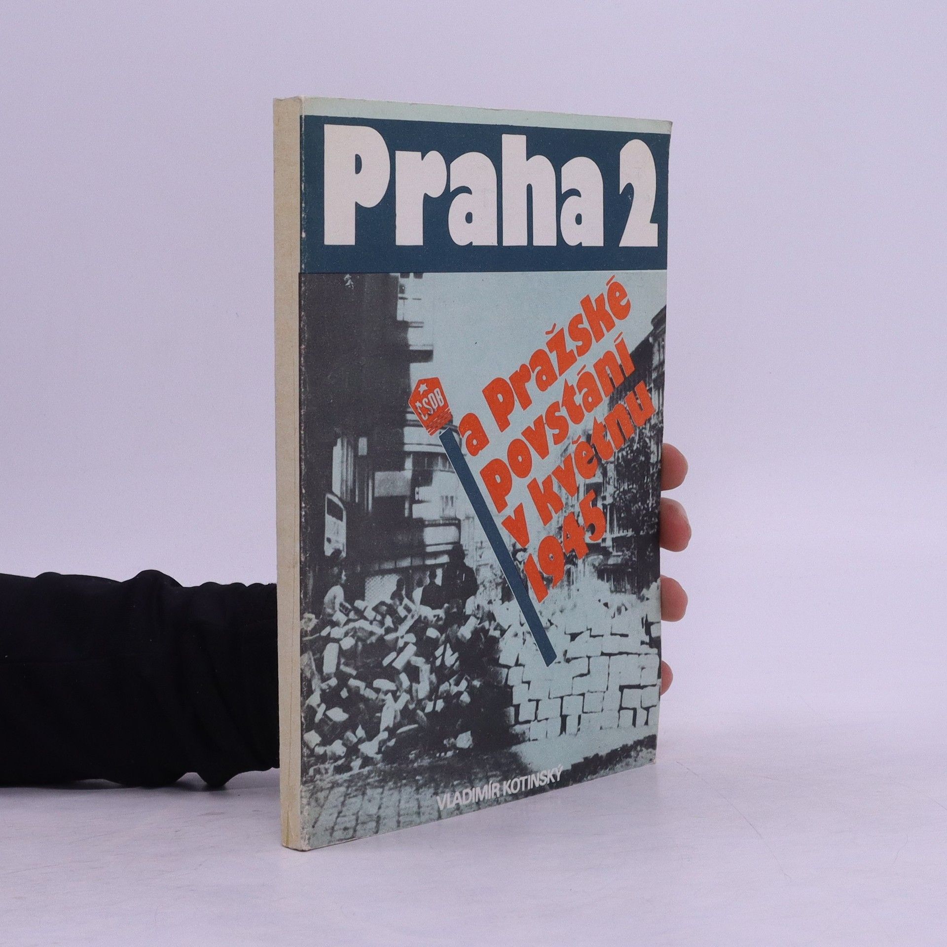 Vladimír Kotinský Praha 2 a Pražské povstání v květnu 1945