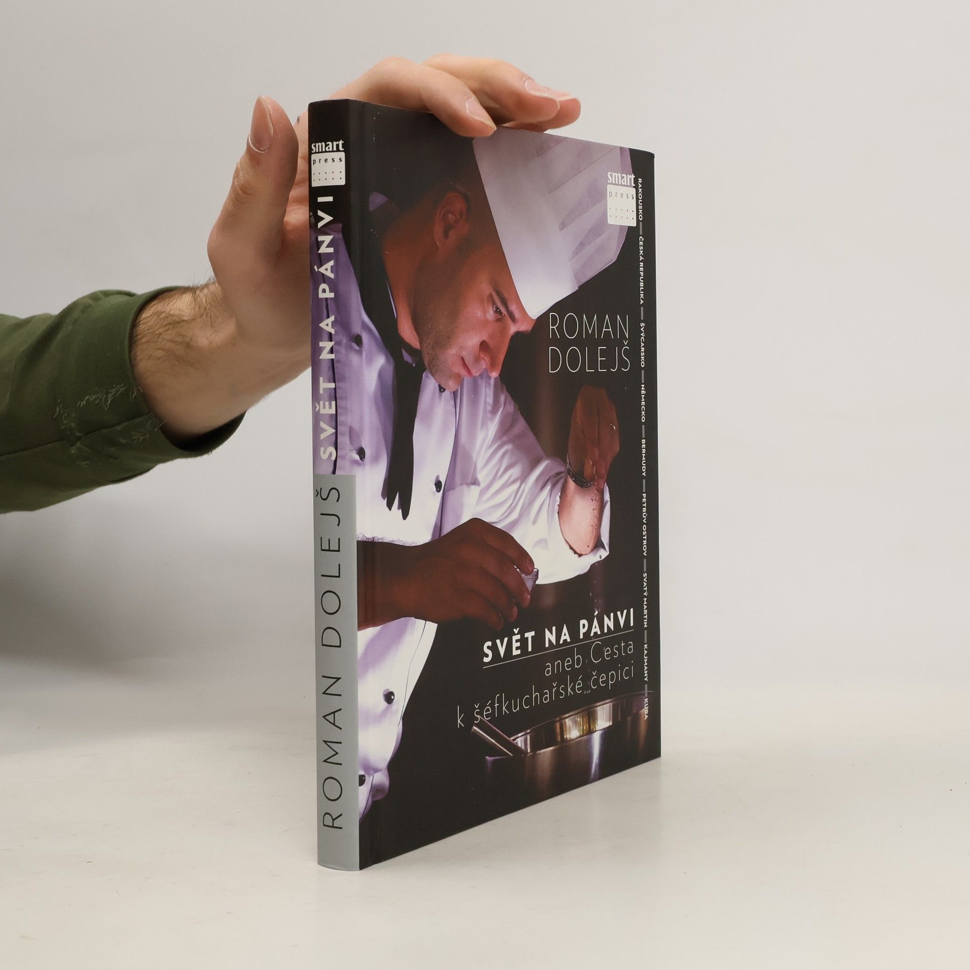 Roman Dolejš Svět na pánvi aneb Cesta k šéfkuchařské čepici