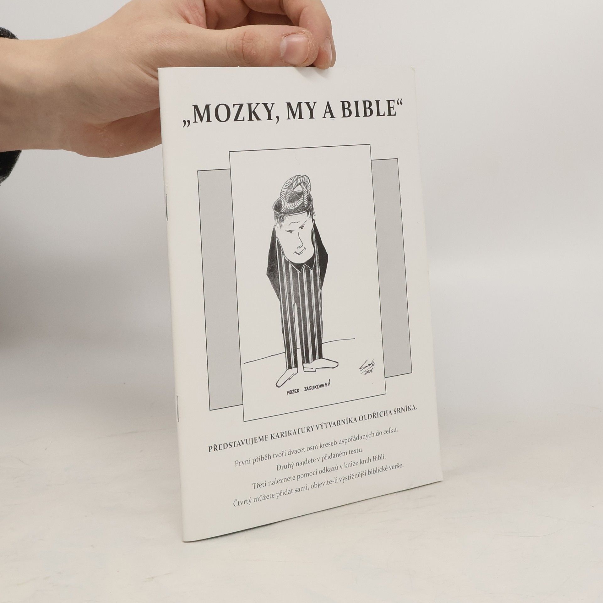 Srník Oldřich Mozky, My a Bible