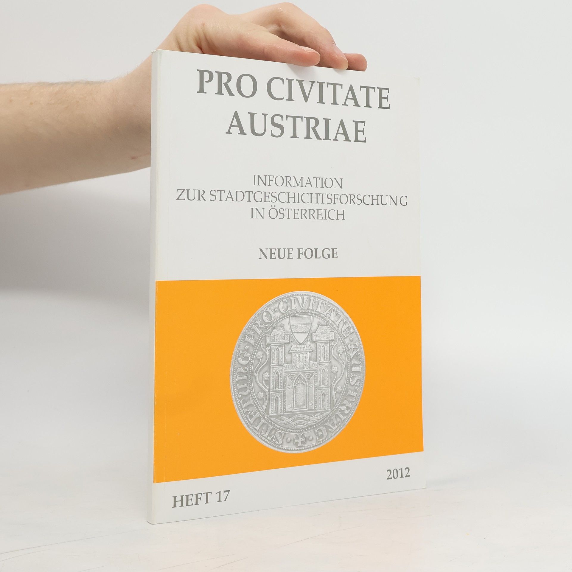 Autorenkollektiv Pro Civitate Austriae 17/2012