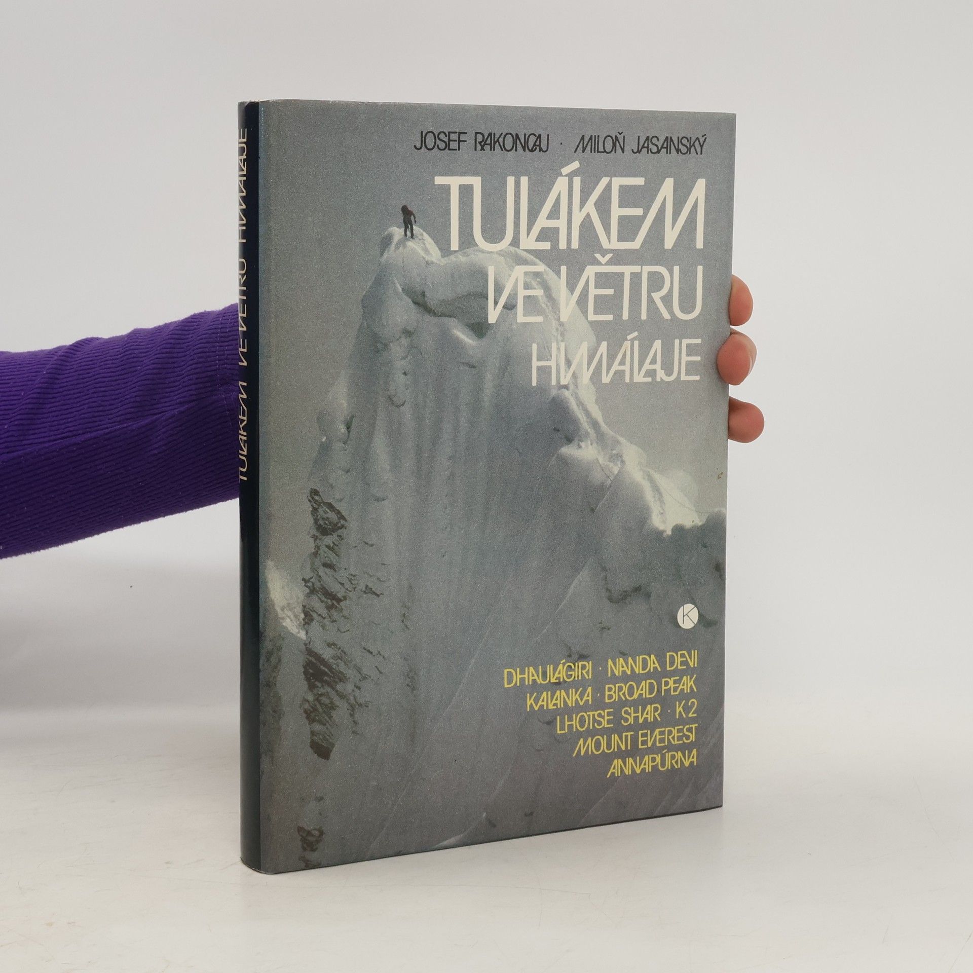 Josef Rakoncaj Tulákem ve větru. Himaláje