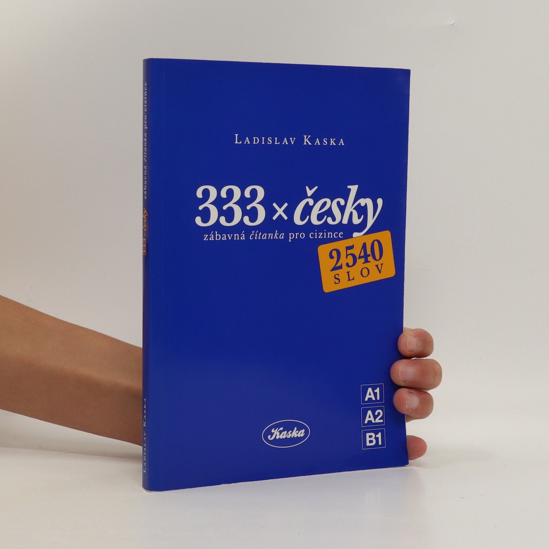 Ladislav Kaska 333 x česky: zábavná čítanka pro cizince