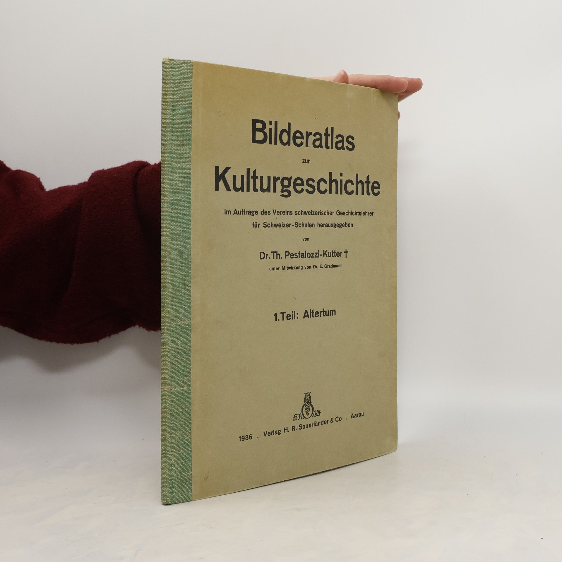 Dr. Th. Pestalozzi-Kutter Bilderatlas zur Kulturgeschichte. 1. Teil: Altertum