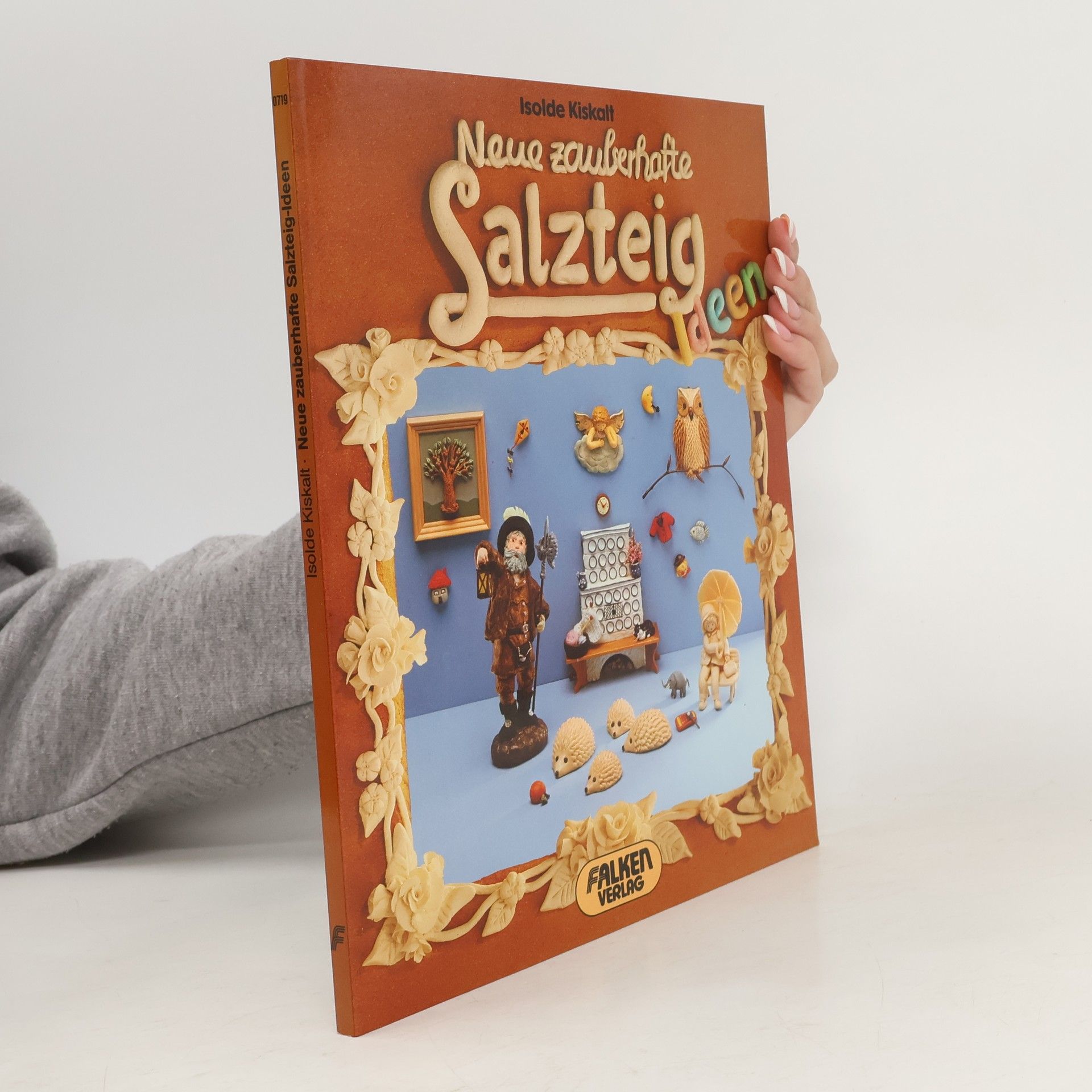 Isolde Kiskalt Neue zauberhafte Salzteig-Ideen