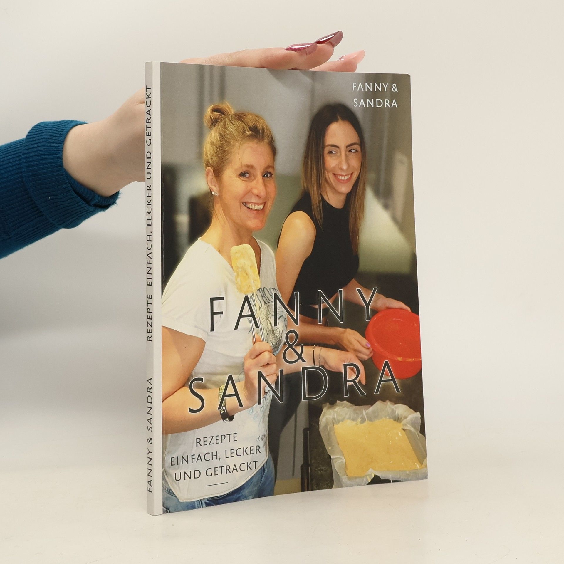 Collectif d'auteurs Fanny & Sandra. Rezepte einfach, lecker und getrackt