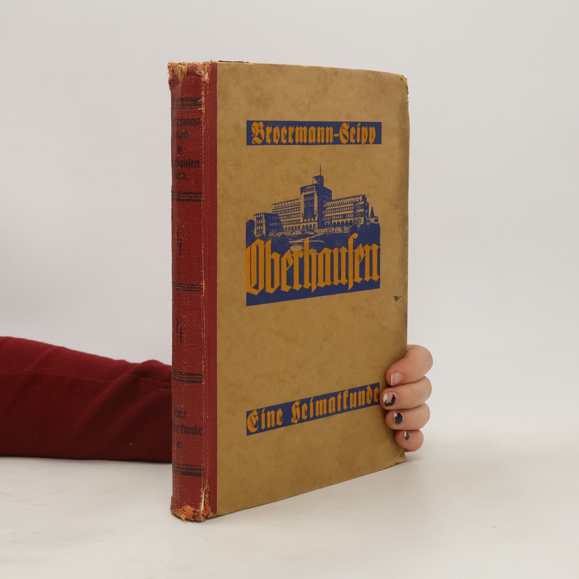 K. Broermann Oberhausen-Rhld. Eine Heimatkunde