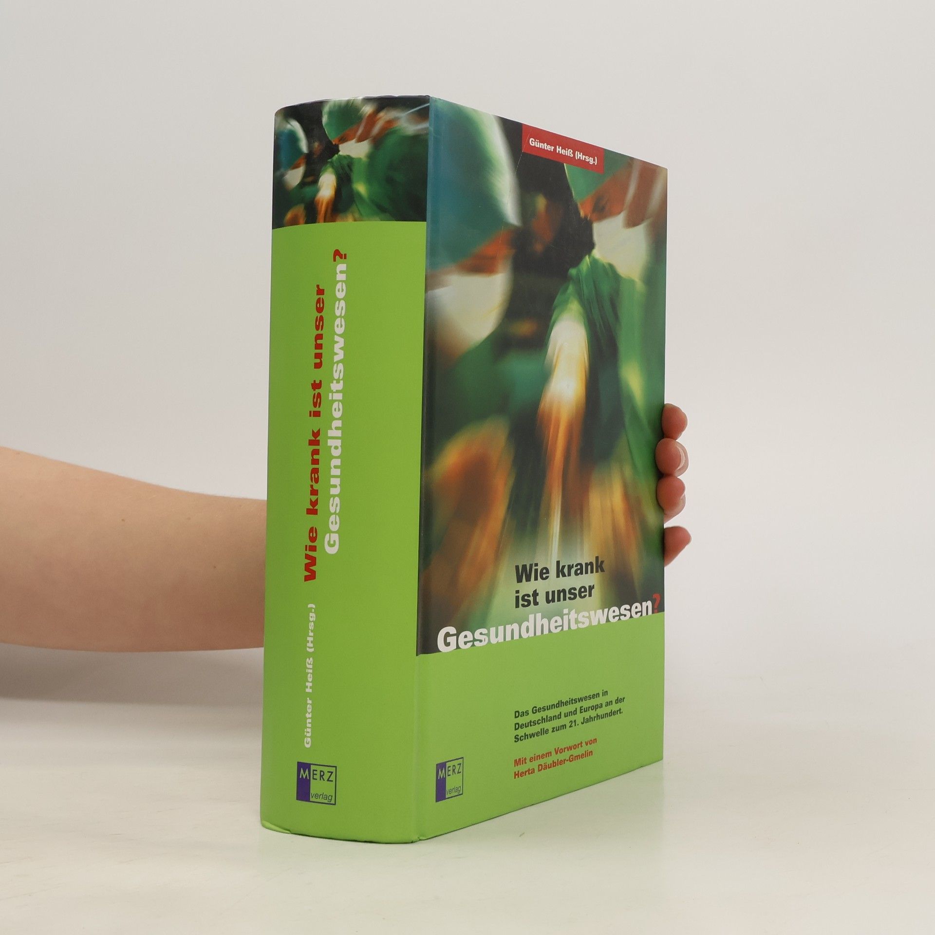 Günter Heiß Wie krank ist unser Gesundheitswesen?