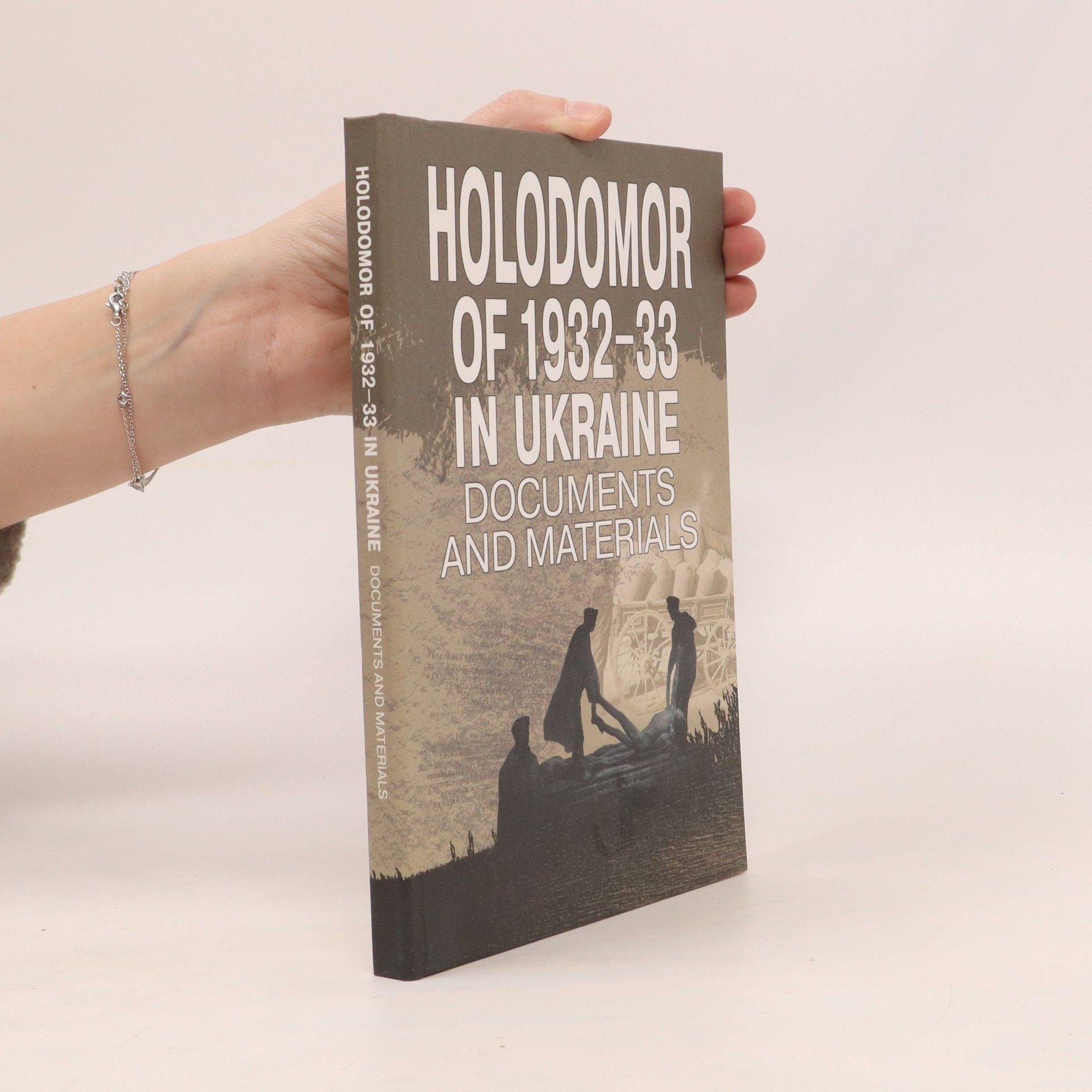 Collectif d'auteurs Holodomor of 1932-1933 in Ukraine