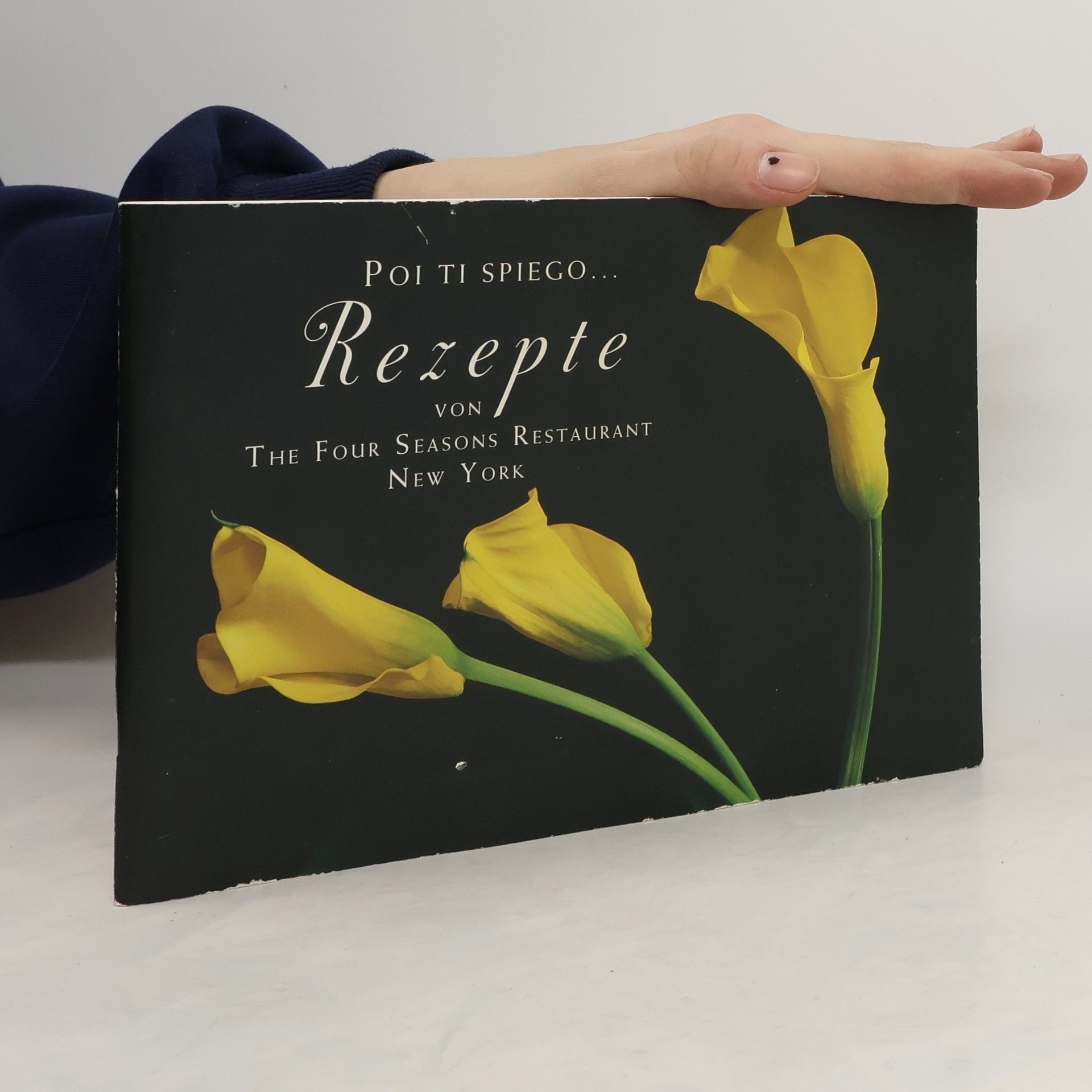 Autorenkollektiv Poi ti spiego... Rezepte von The Four Seasons Restaurant New York